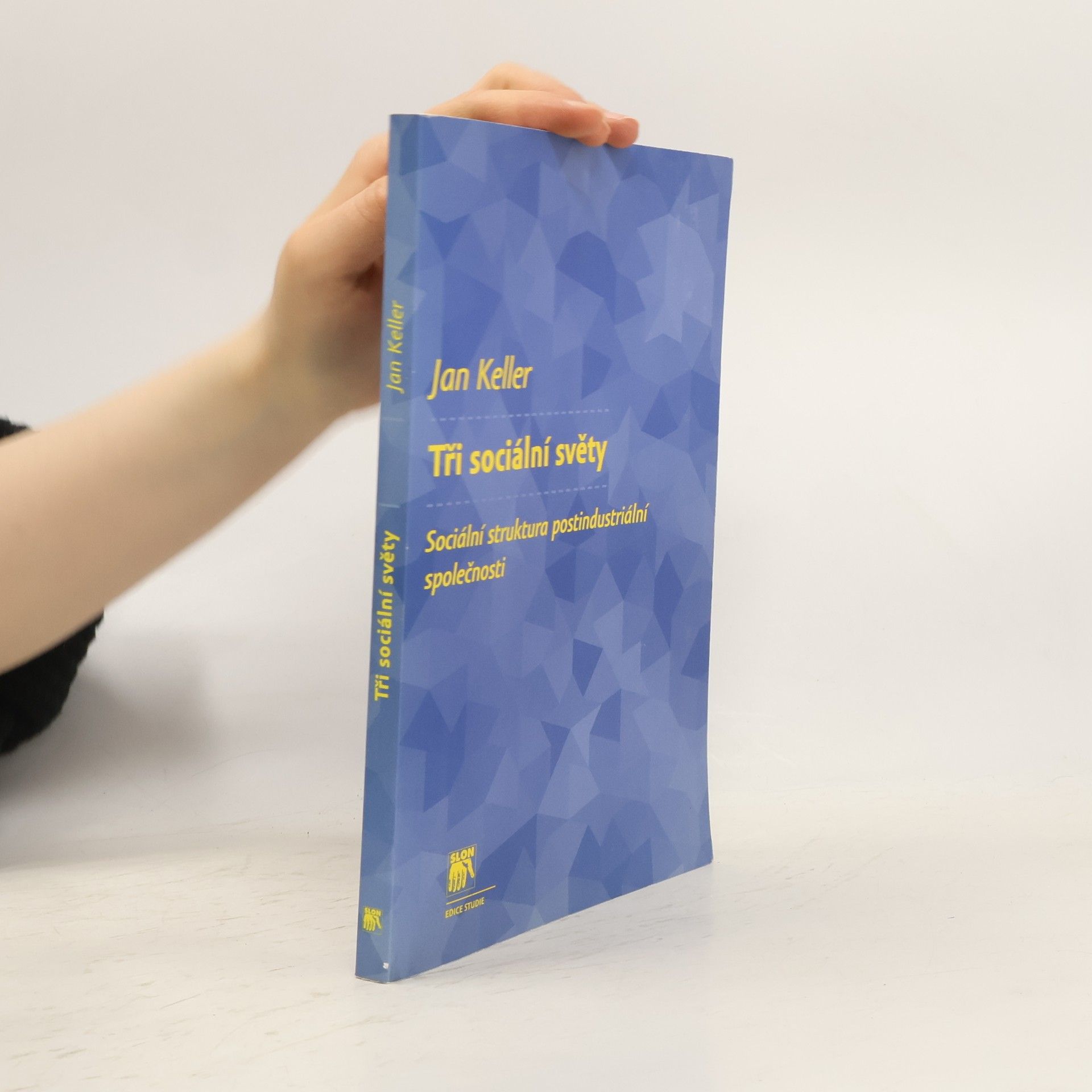 Jan Keller Tři sociální světy. Sociální struktura postindustriální společnosti