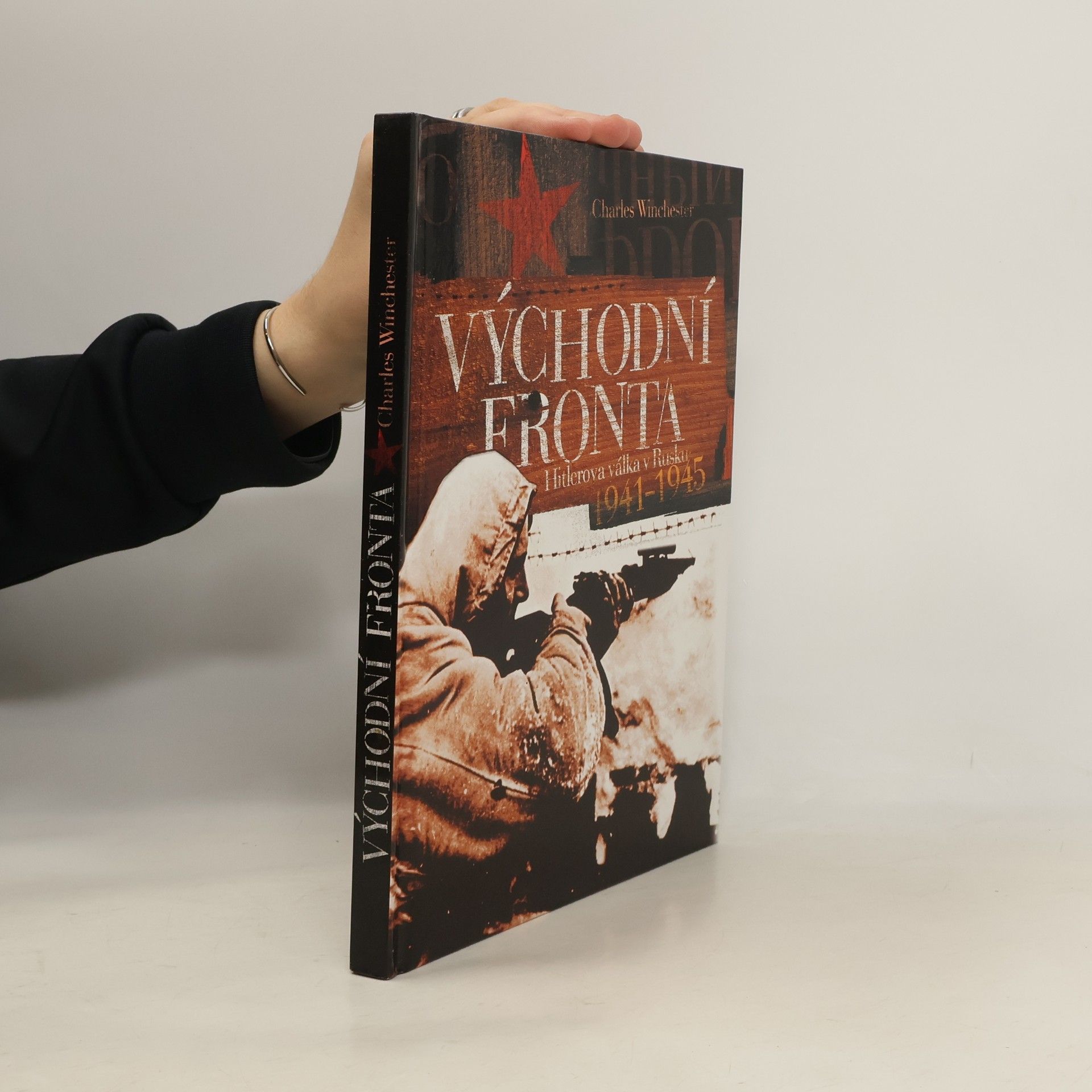 Charles Winchester Východní fronta. Hitlerova válka v Rusku 1941-1945