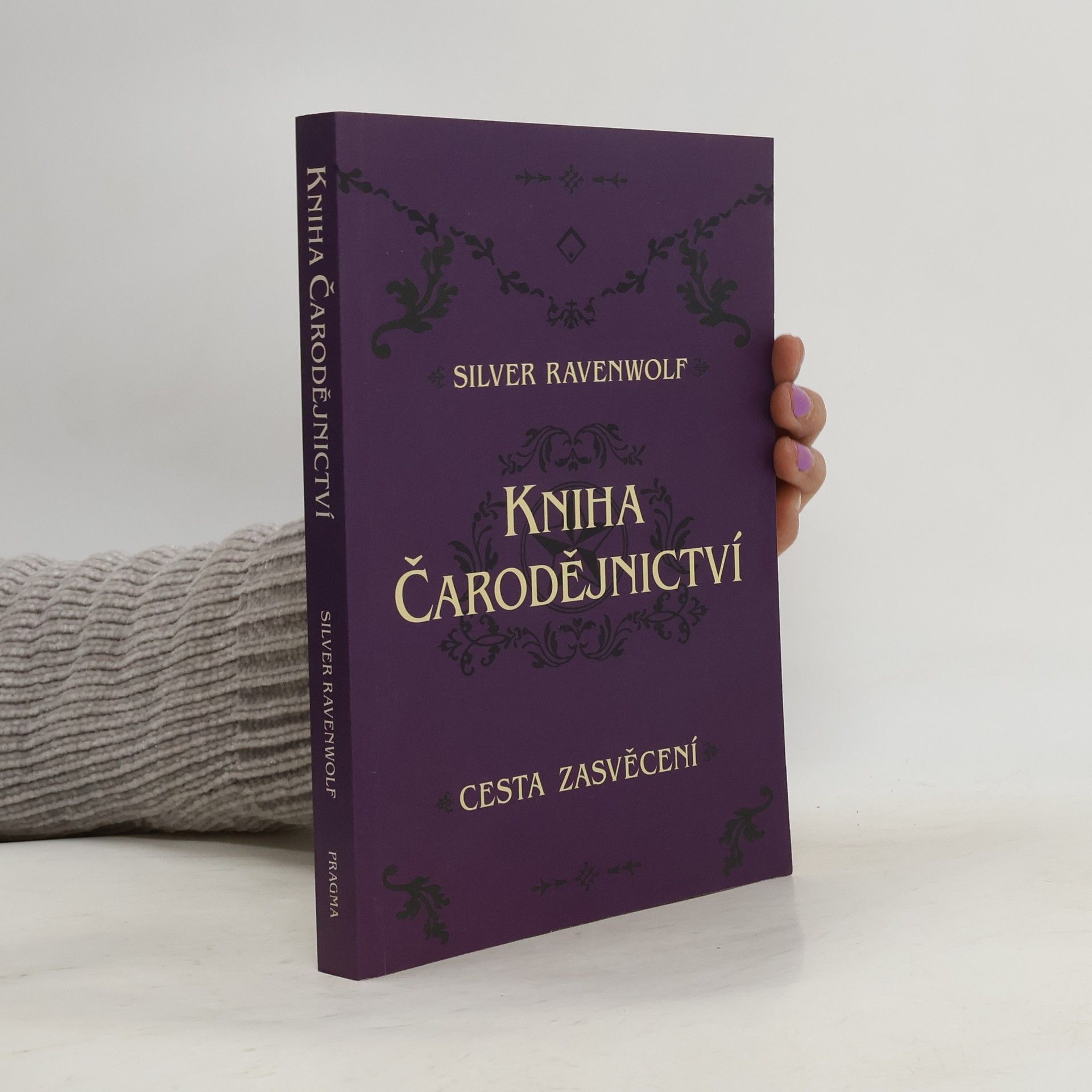 Silver RavenWolf Kniha čarodějnictví : cesta zasvěcení
