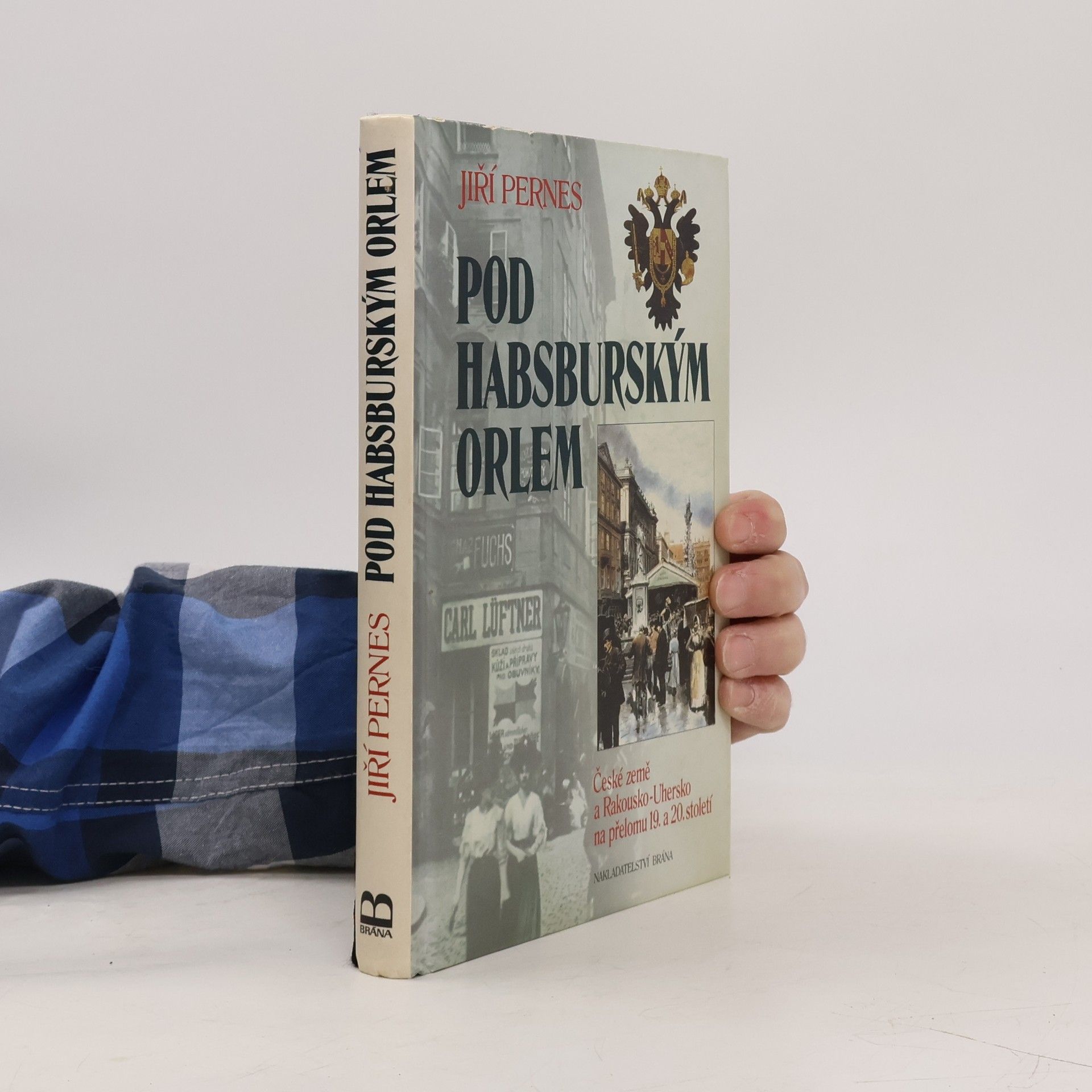 Jiří Pernes Pod habsburským orlem