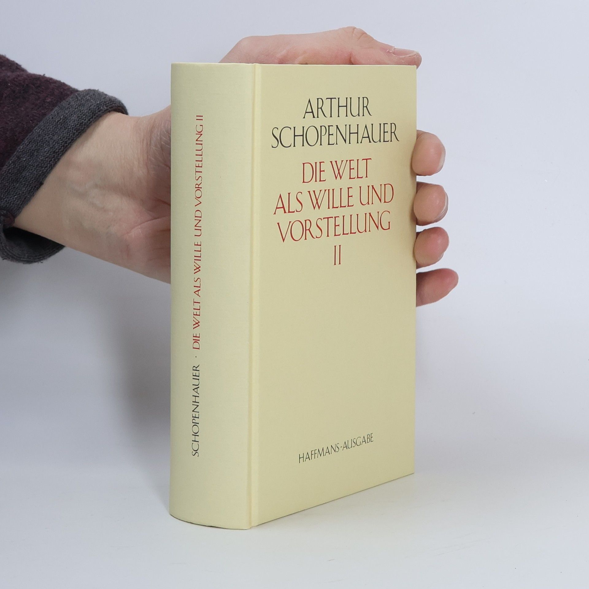Arthur Schopenhauer Die Welt als Wille und Vorstellung II.