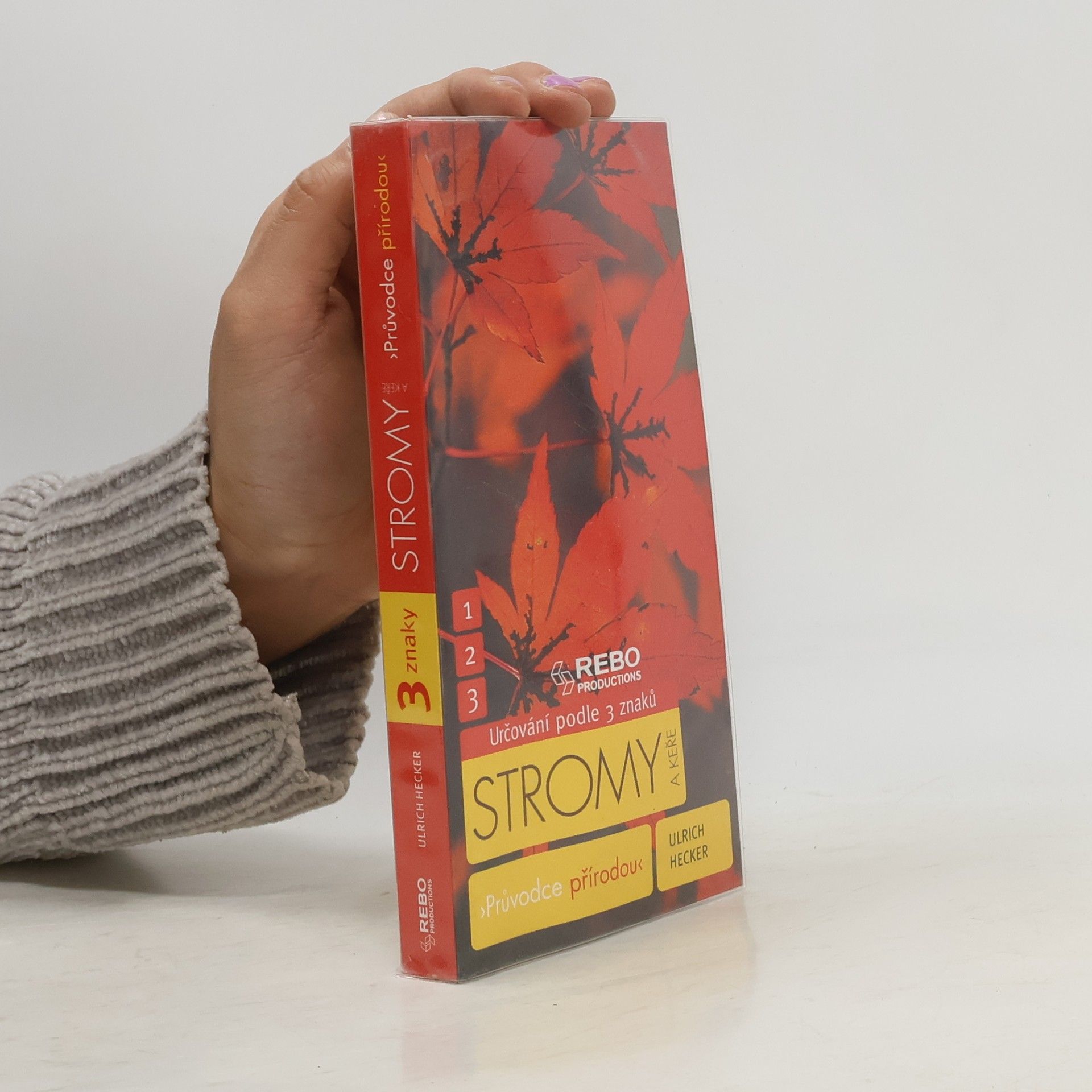 Hans-Ulrich Hecker Stromy a keře : klíč ke spolehlivému určování - 3 znaky