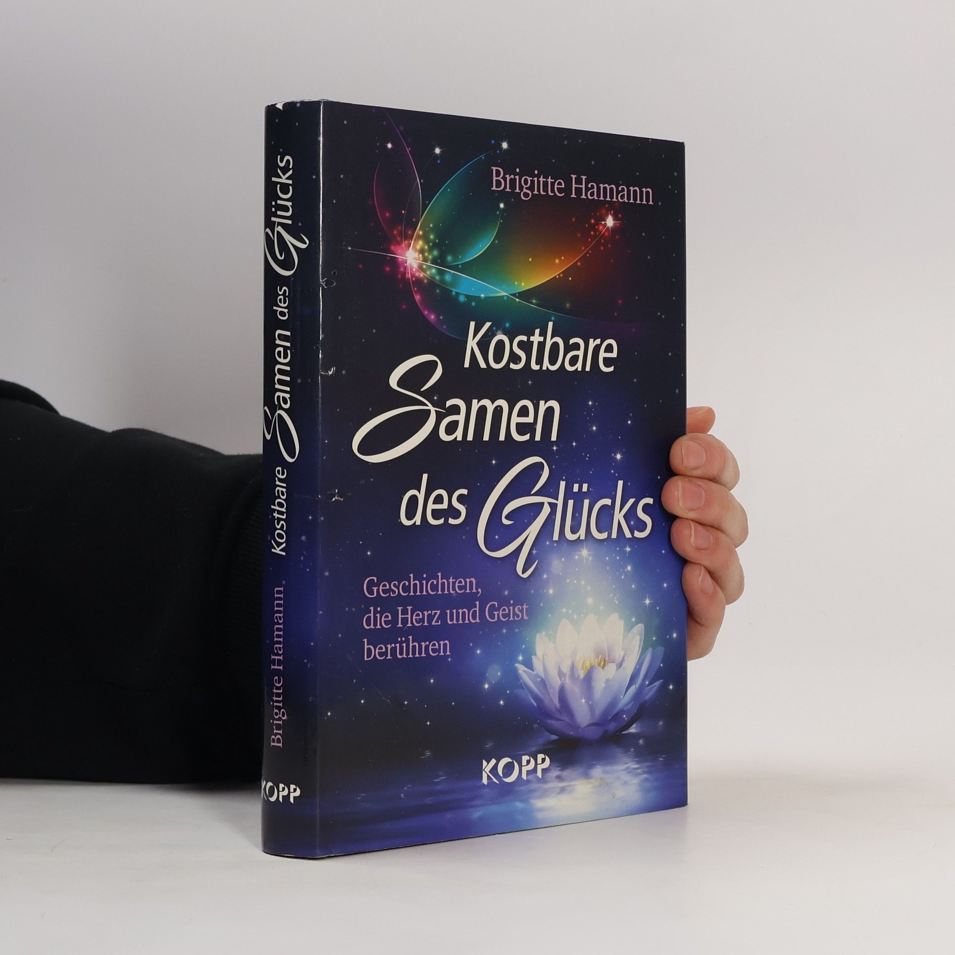 Brigitte Hamann Kostbare Samen des Glücks