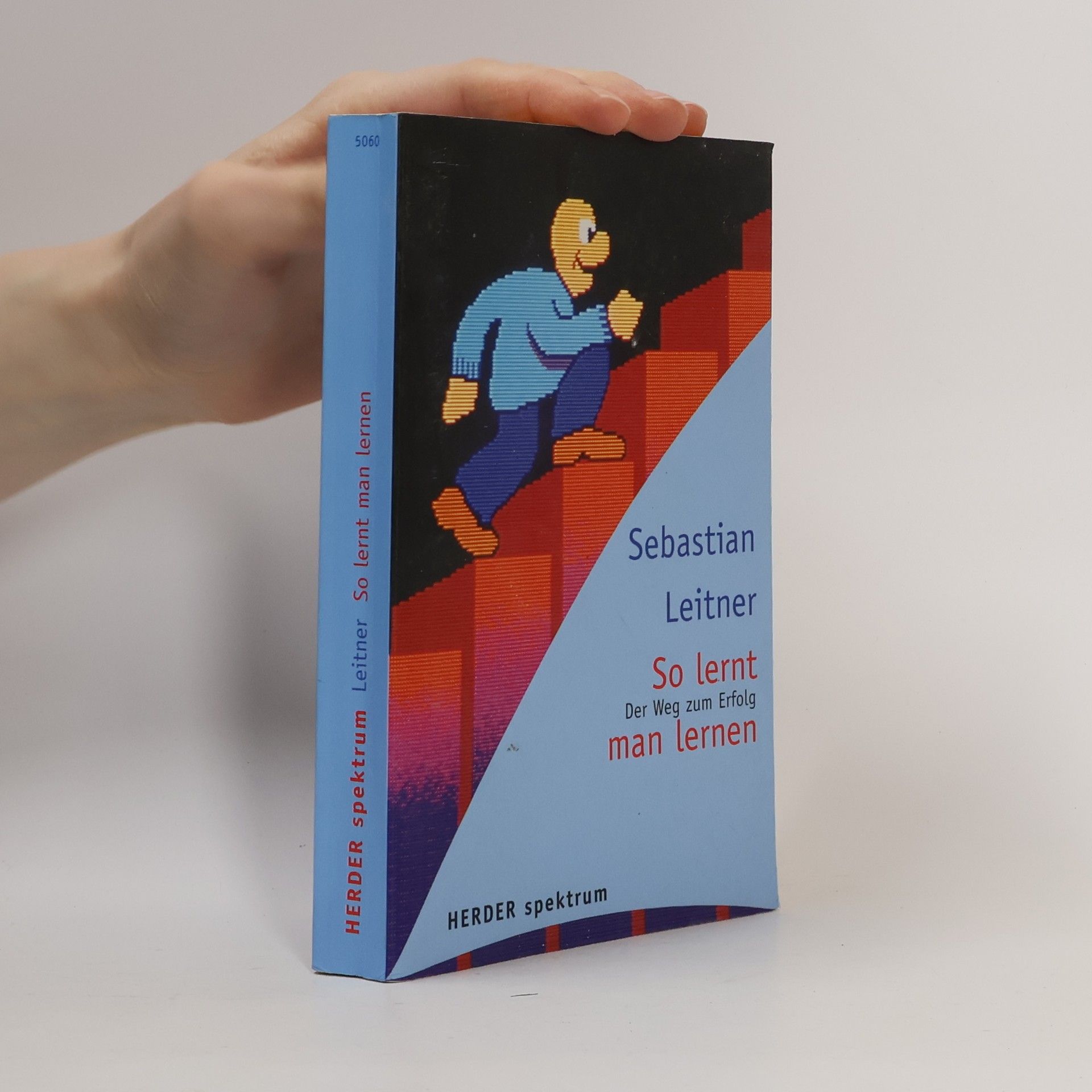 So lernt man lernen. Der Weg zum Erfolg.