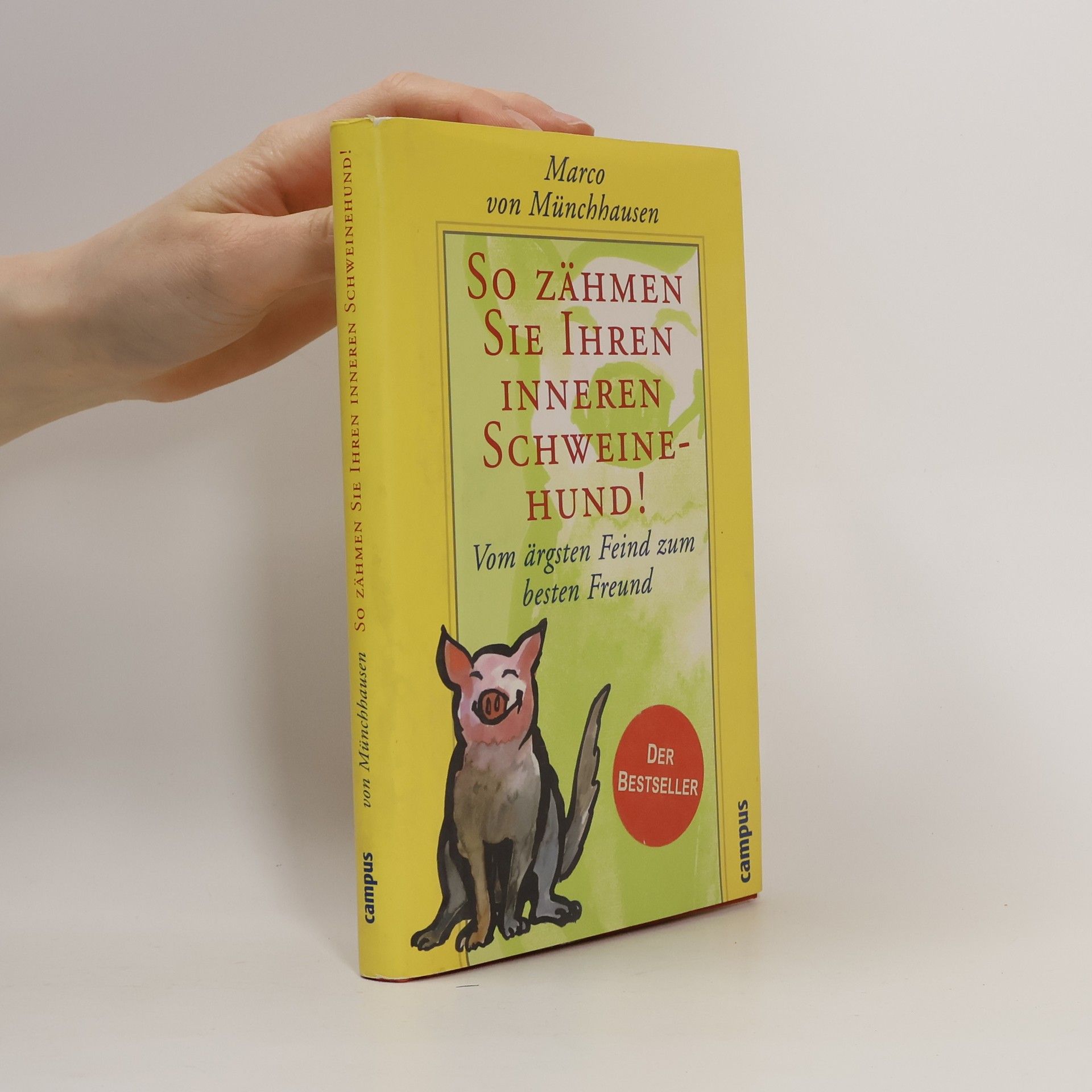 Marco von Münchhausen So zähmen Sie Ihren inneren Schweinehund!