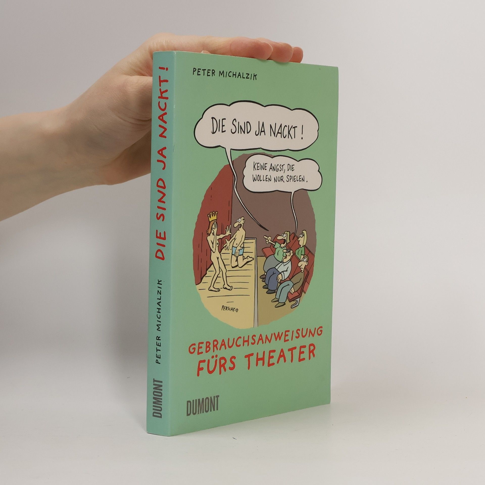 Peter Michalzik Die sind ja nackt! Keine Angst, die wollen nur spielen