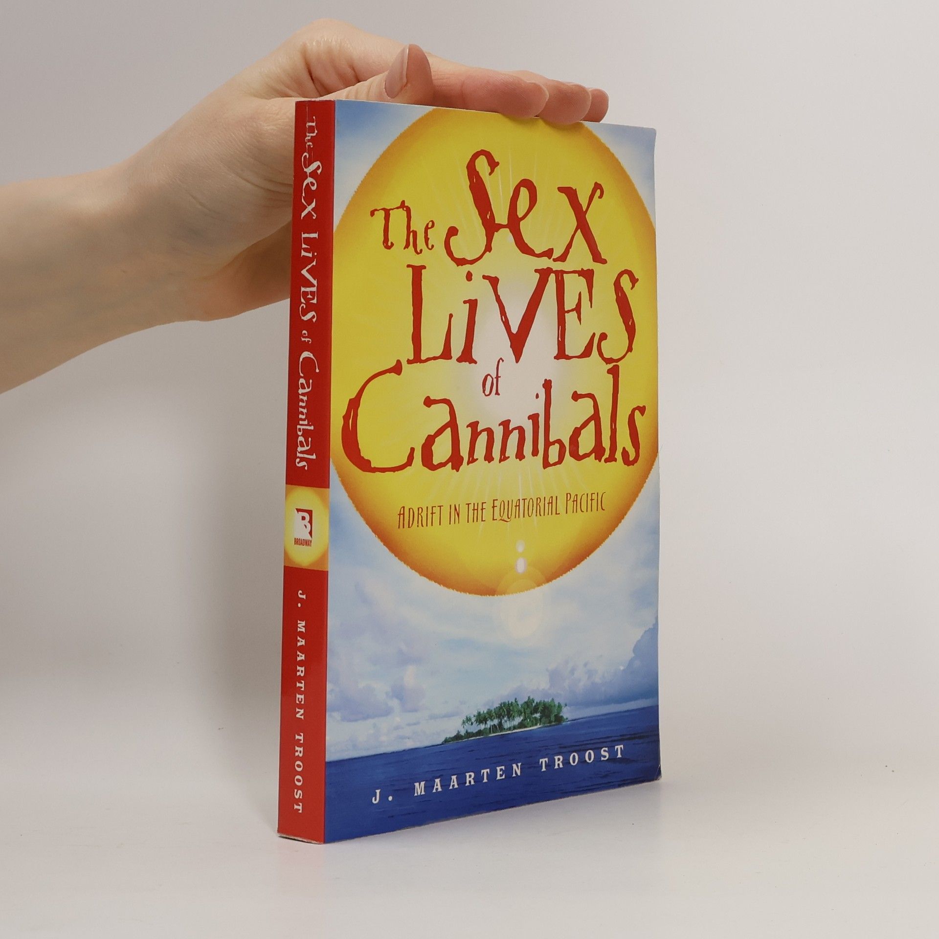 J. Maarten Troost The Sex Lives of Cannibals