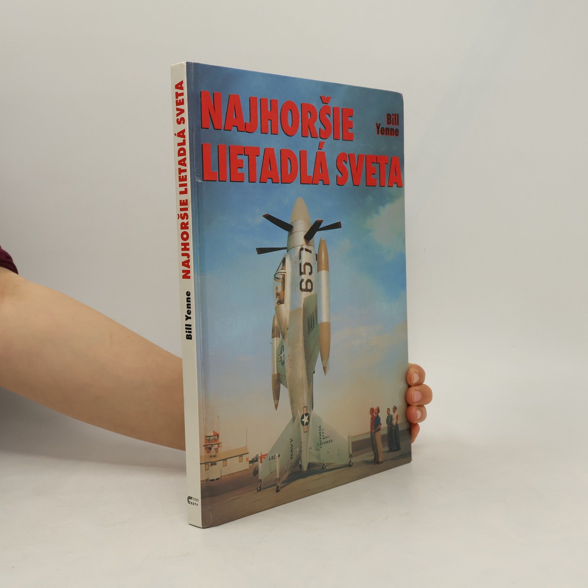 Bill Yenne Najhoršie lietadlá sveta