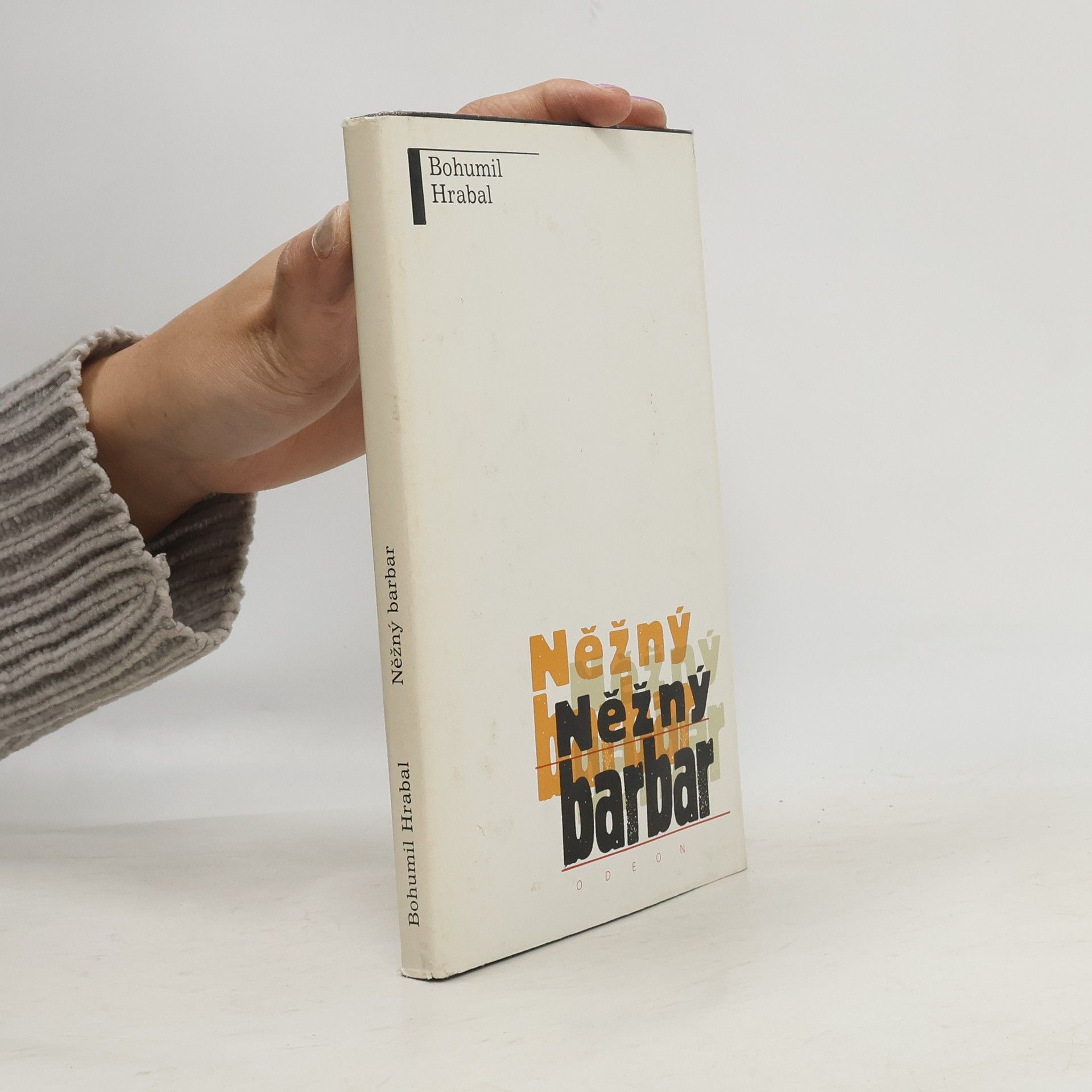 Bohumil Hrabal Něžný barbar