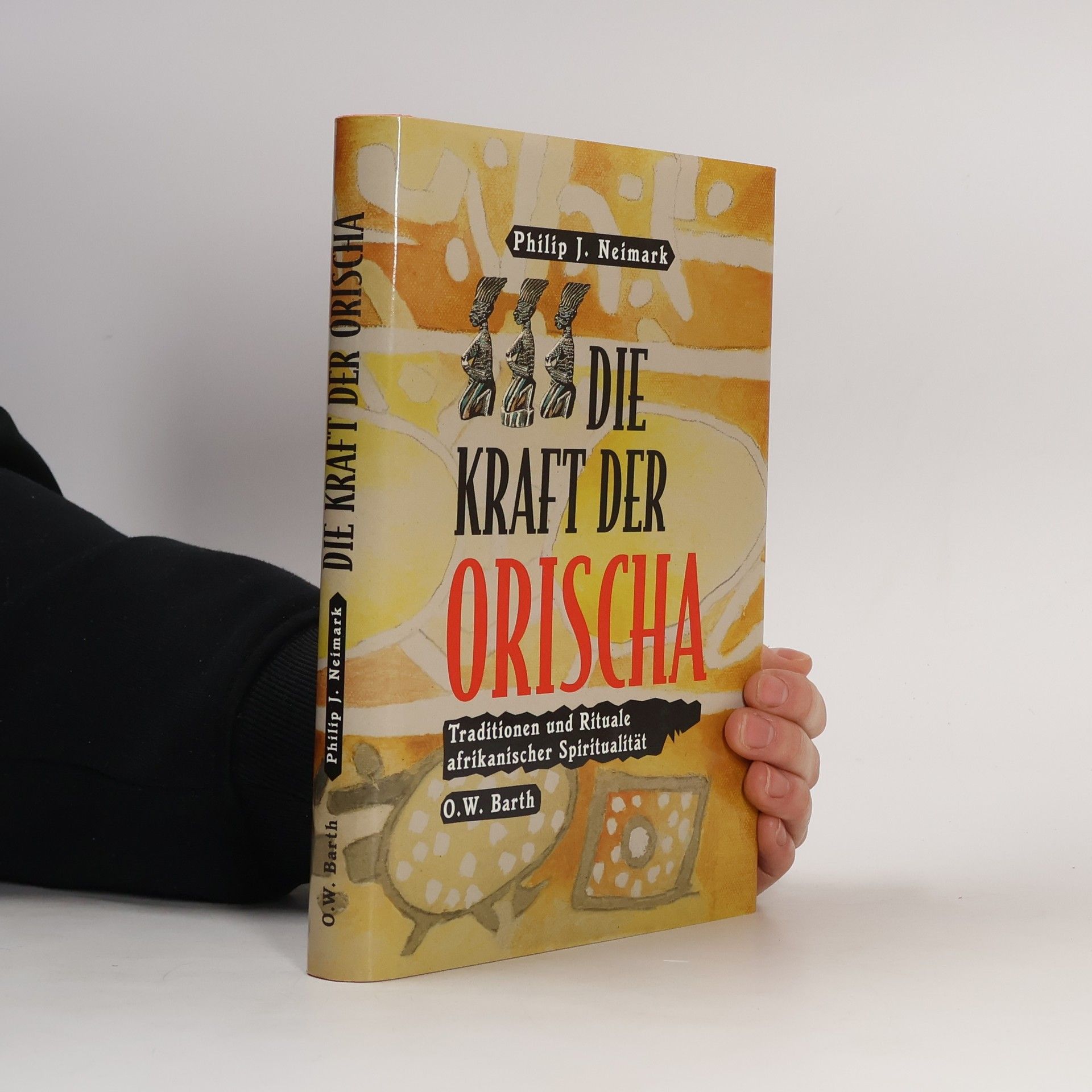 Philip J. Neimark Die Kraft der Orischa
