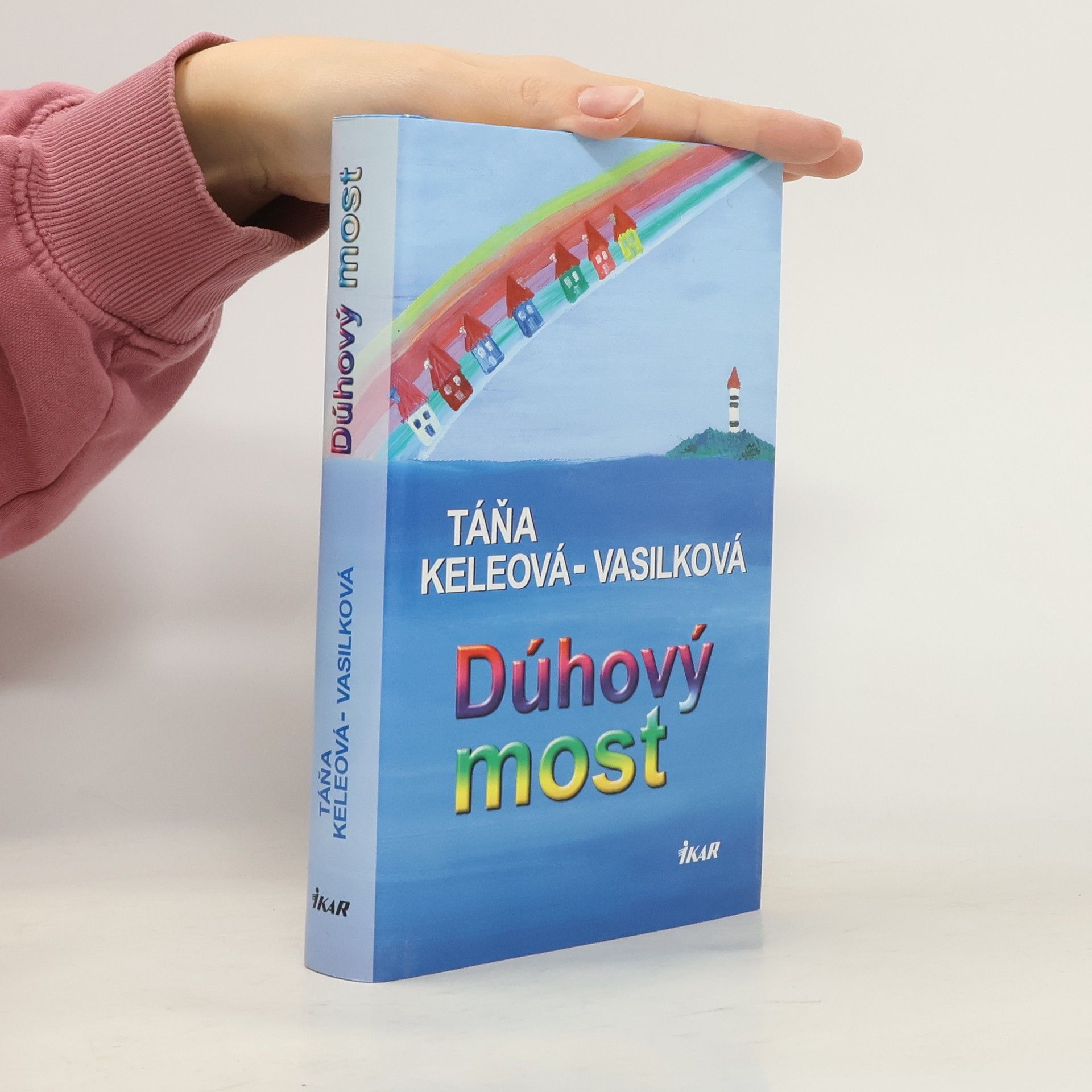 Táňa Keleová-Vasilková Dúhový most