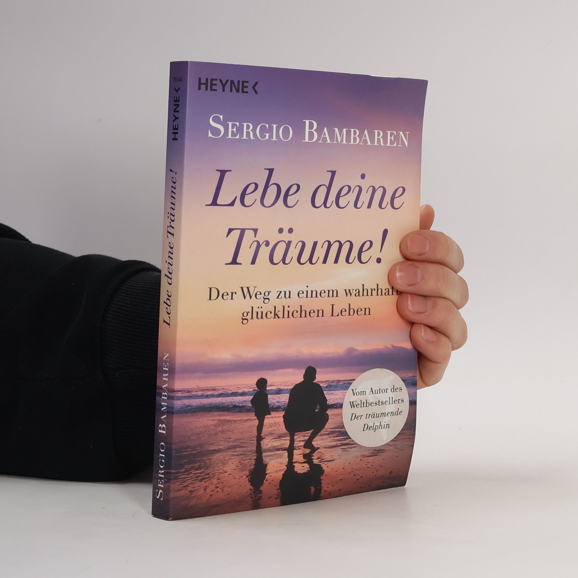 Sergio Bambarén Lebe deine Träume!