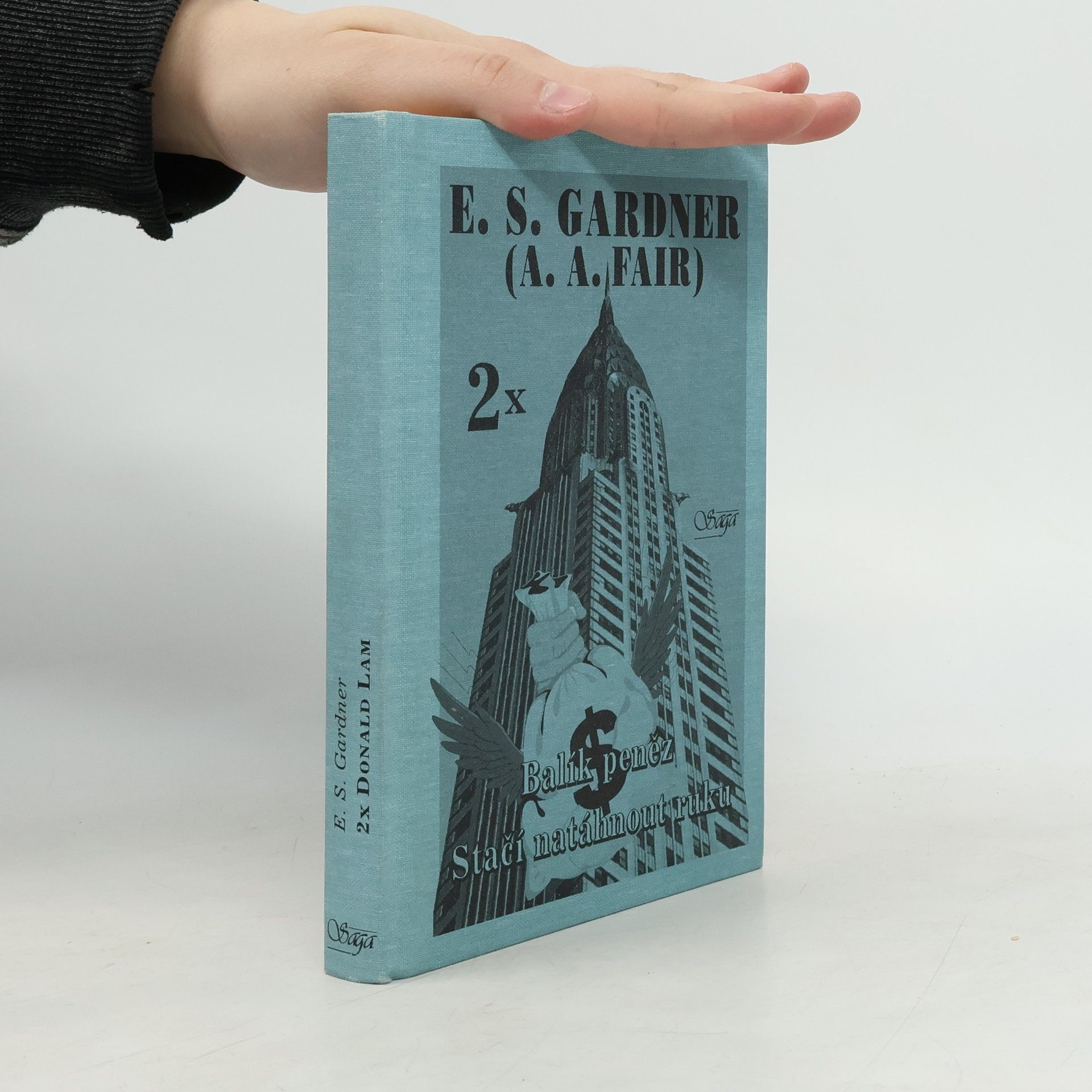 Erle Stanley Gardner Balík peněz. Stačí natáhnout ruku.