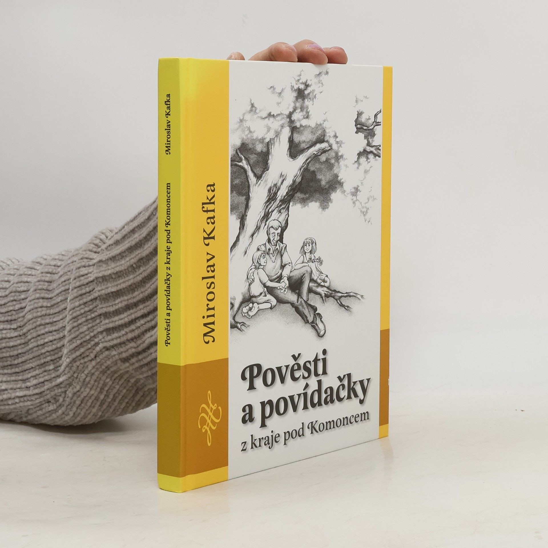 Miroslav Kafka Pověsti a povídačky z kraje pod Komoncem