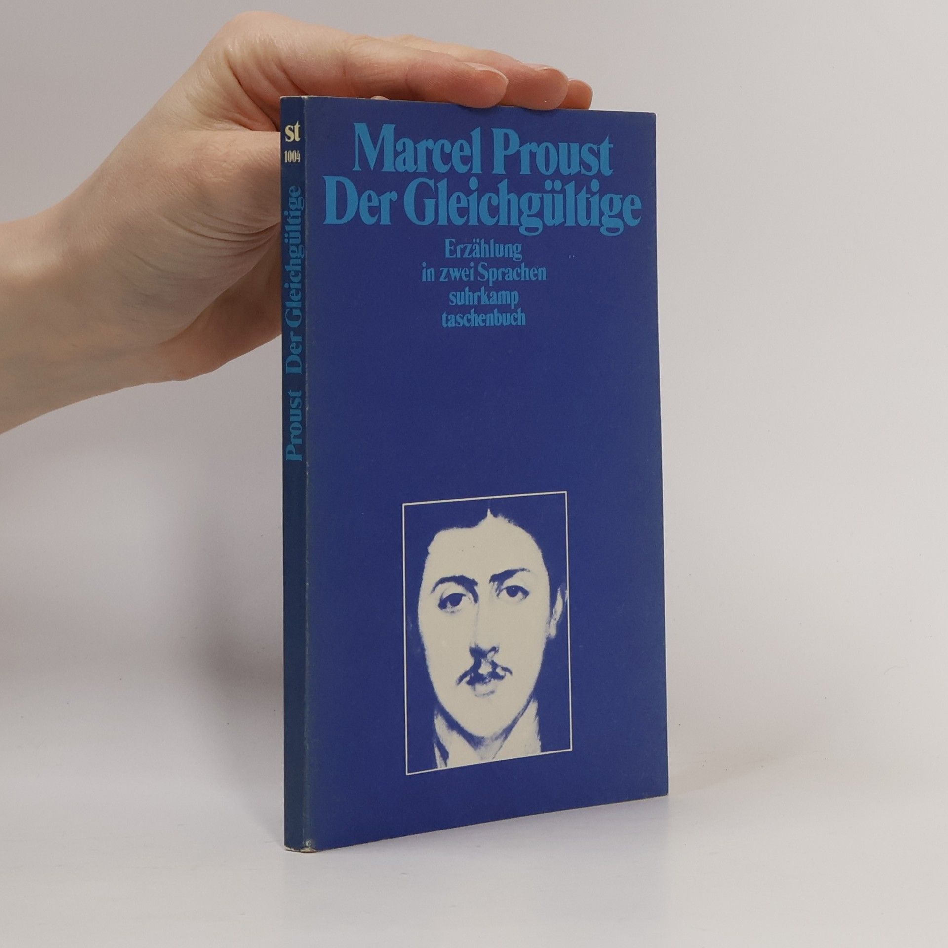 Marcel Proust Der Gleichgültige. Erzählung in zwei Sprachen