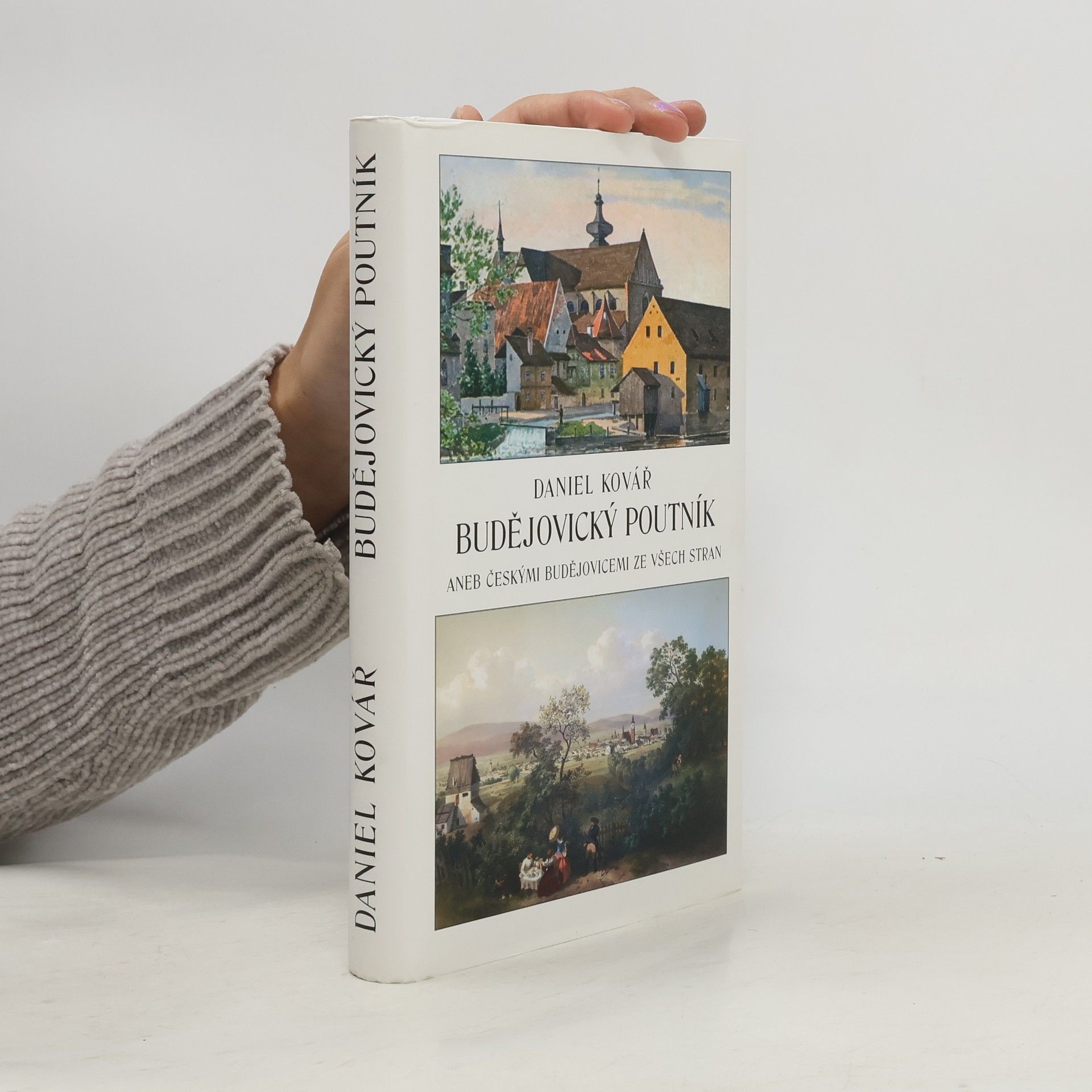 Daniel Kovář Budějovický poutník aneb Českými Budějovicemi ze všech stran