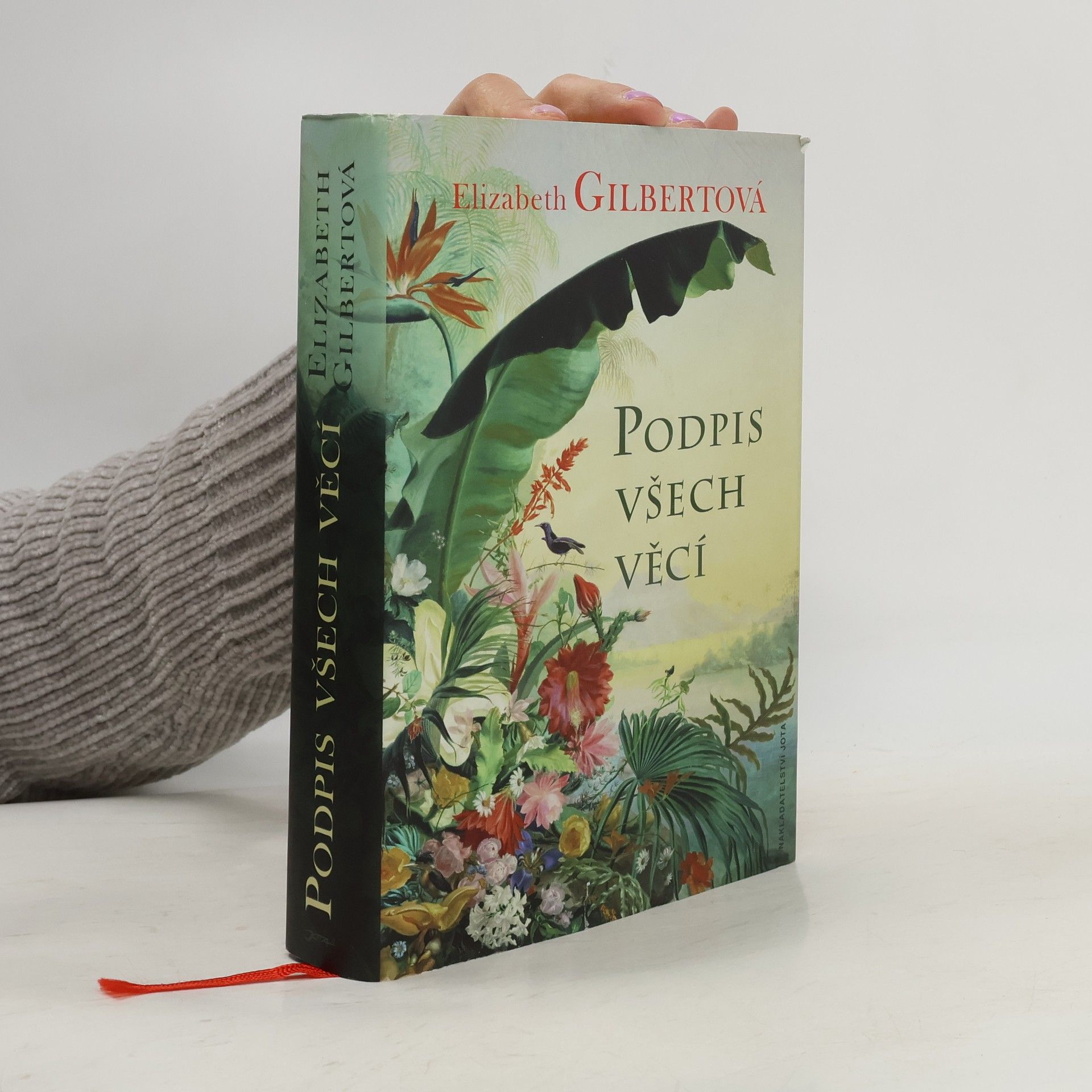 Elizabeth Gilbert Podpis všech věcí