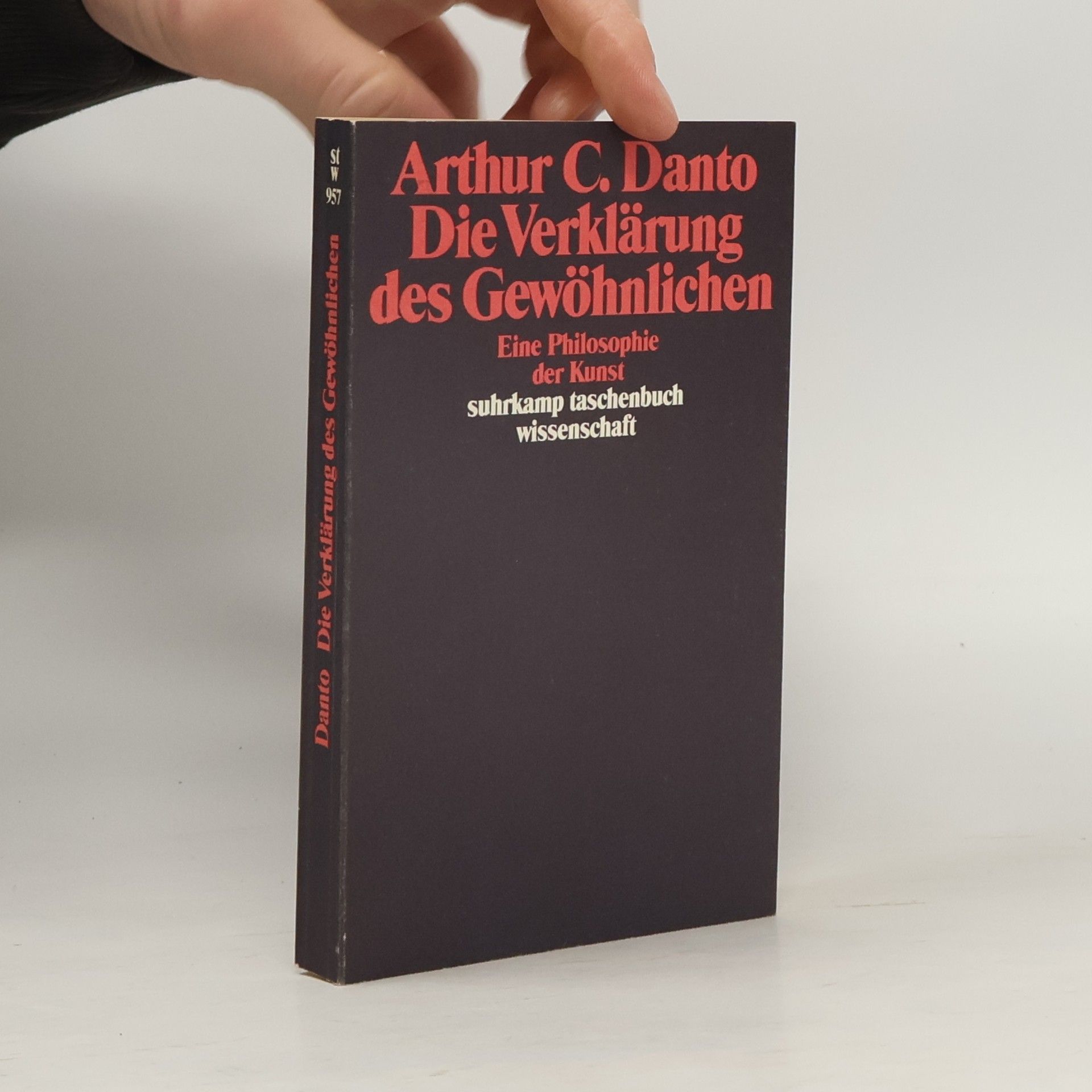 Arthur Danto Die Verklärung des Gewöhnlichen