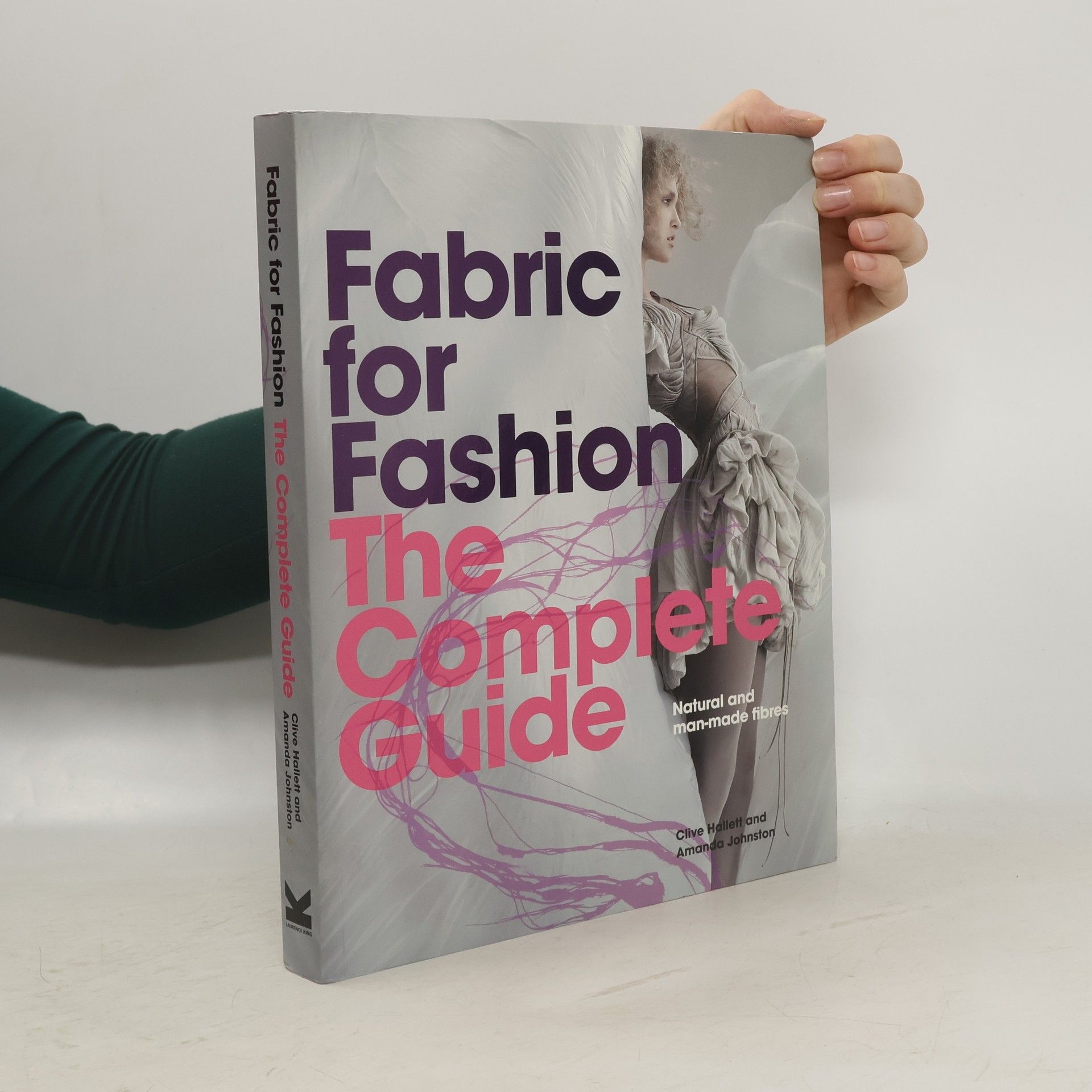 Clive Hallett Fabric for Fashion. The Complete Guide
