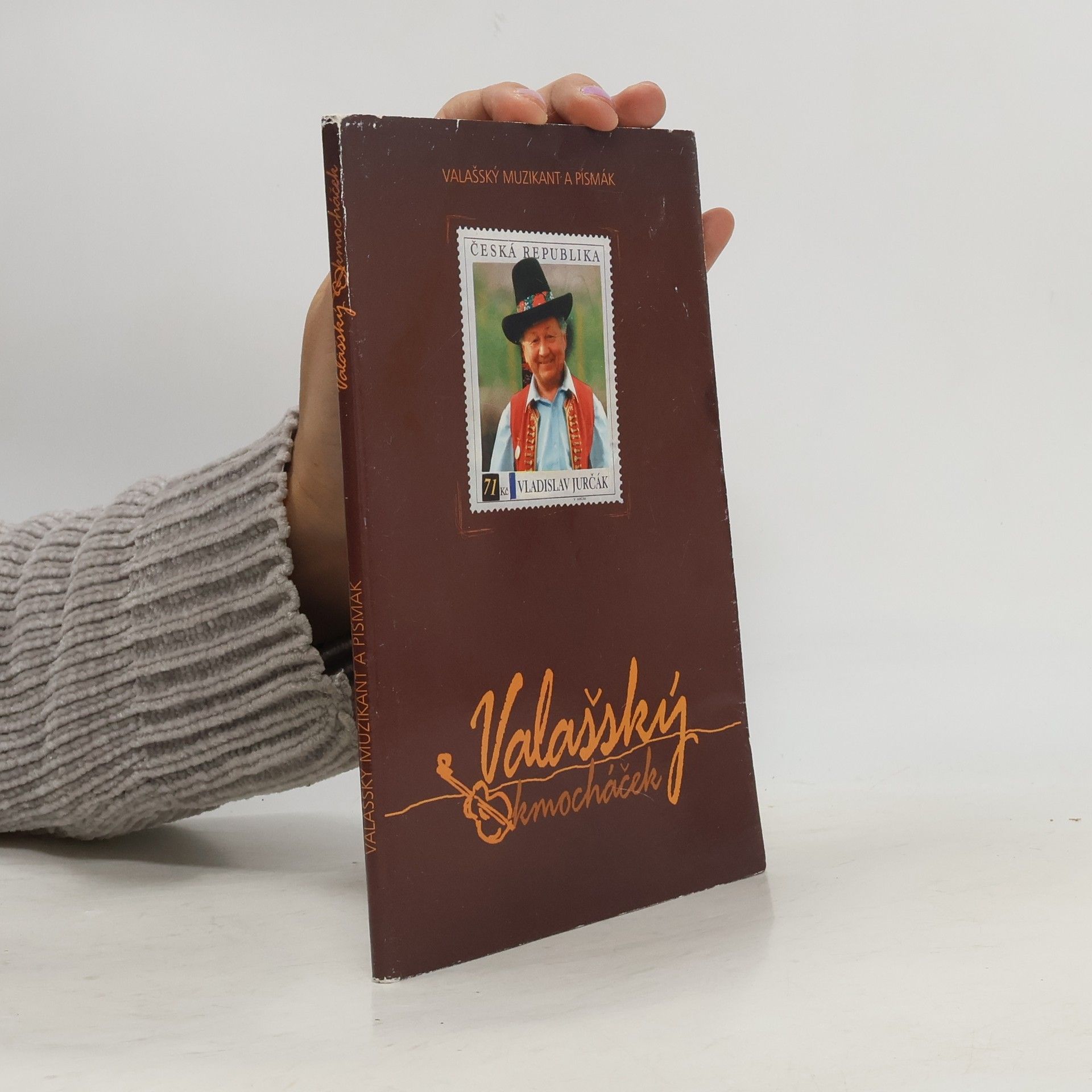Various authors Valašský muzikant a písmák. Valašský kmocháček