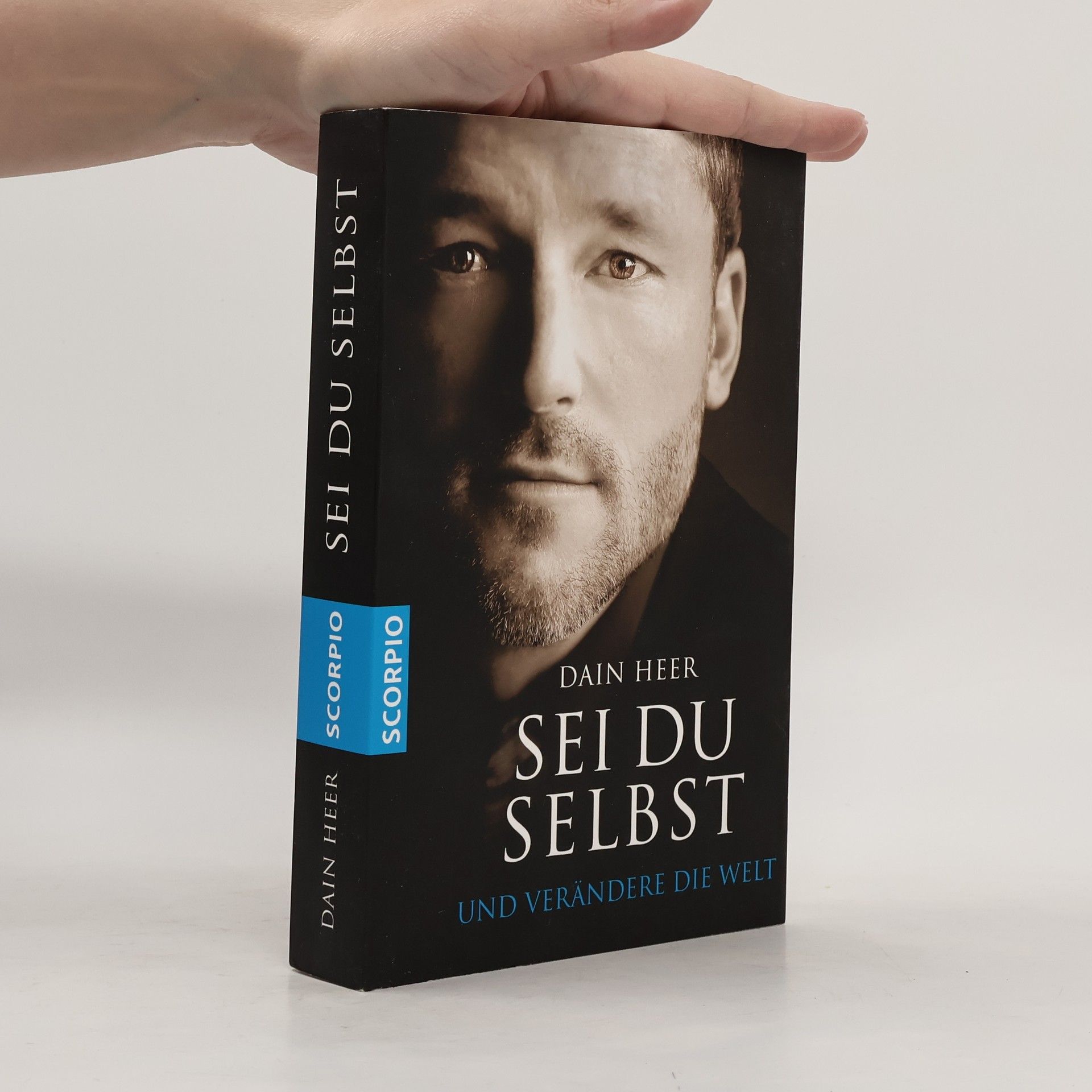 Dr. Dain Heer Sei du selbst und verändere die Welt