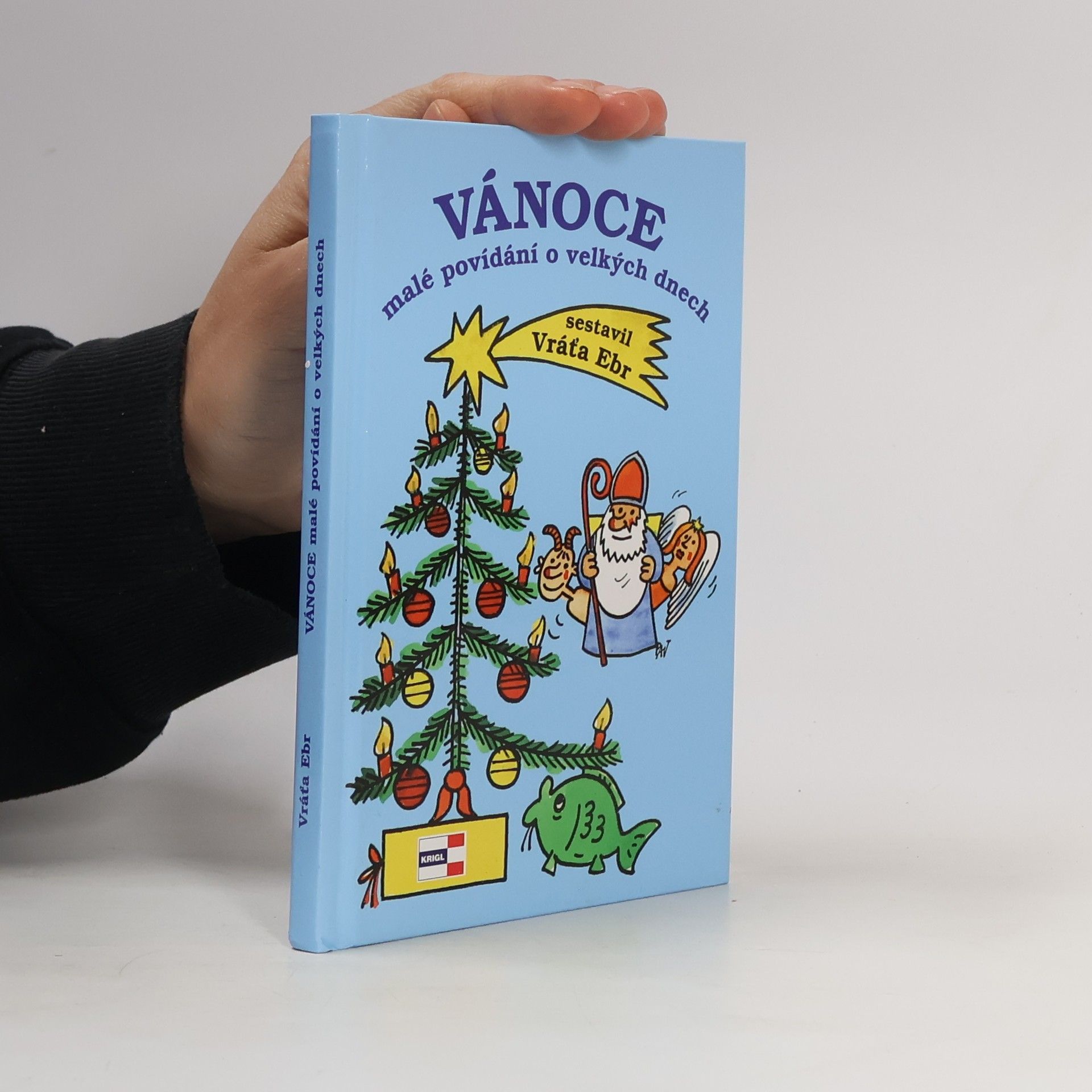 Vratislav Ebr Vánoce - malé povídání o velkých dnech
