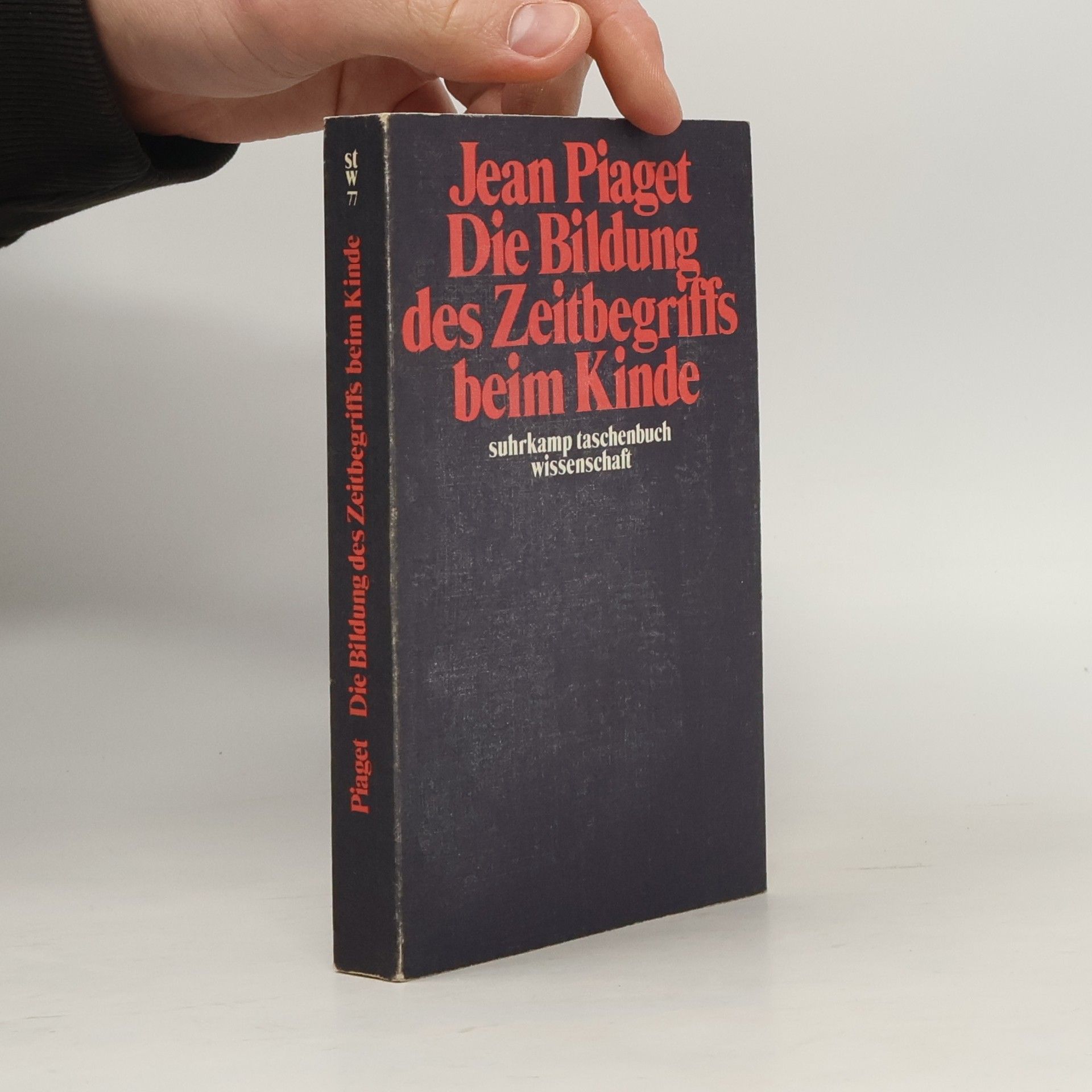 Jean Piaget Die Bildung des Zeitbegriffs beim Kinde