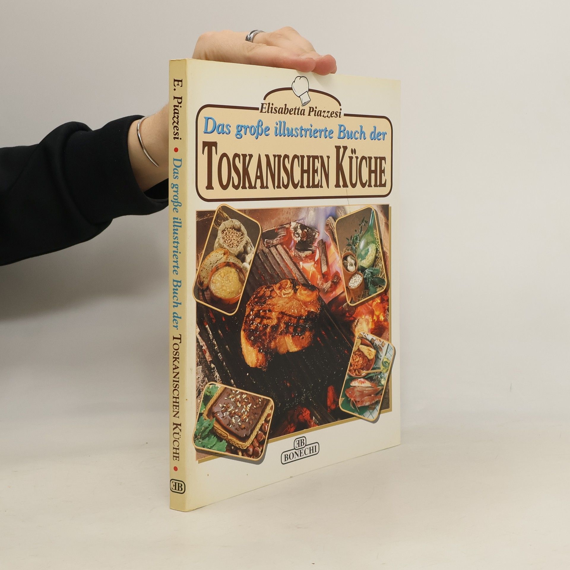 Das große illustrierte Buch der toskanischen Küche