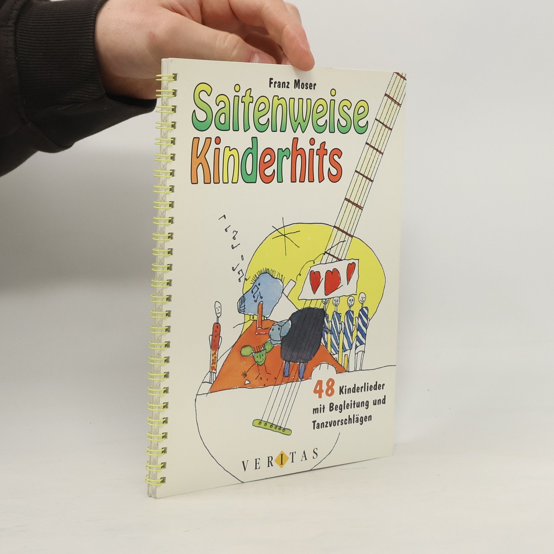 Franz Moser Saitenweise Kinderhits. 48 Kinderlieder mit Begleitung und Tanzvorschlägen.