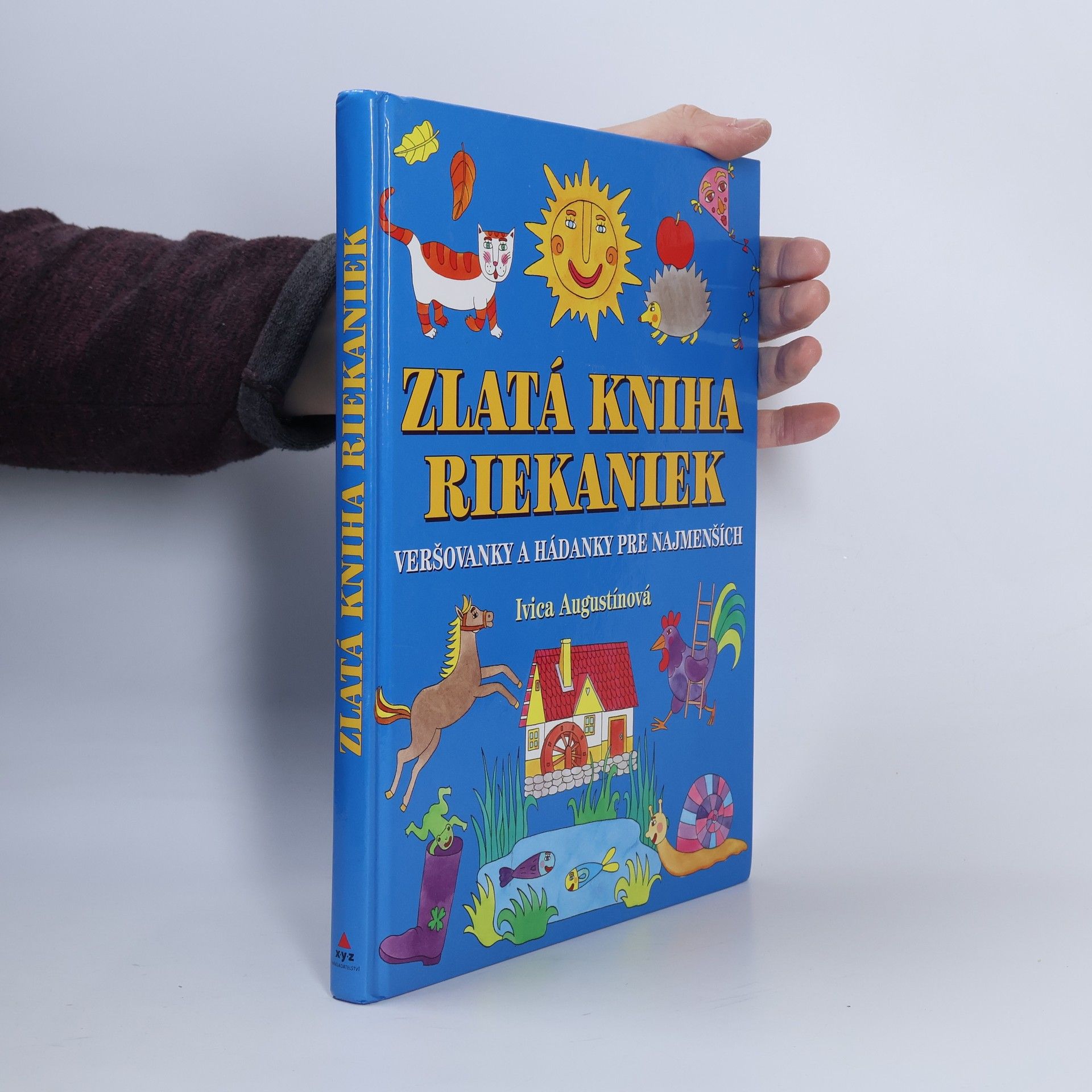 Ivica Augustínová Zlatá kniha riekaniek. Veršovanky a hádanky pre najmenších