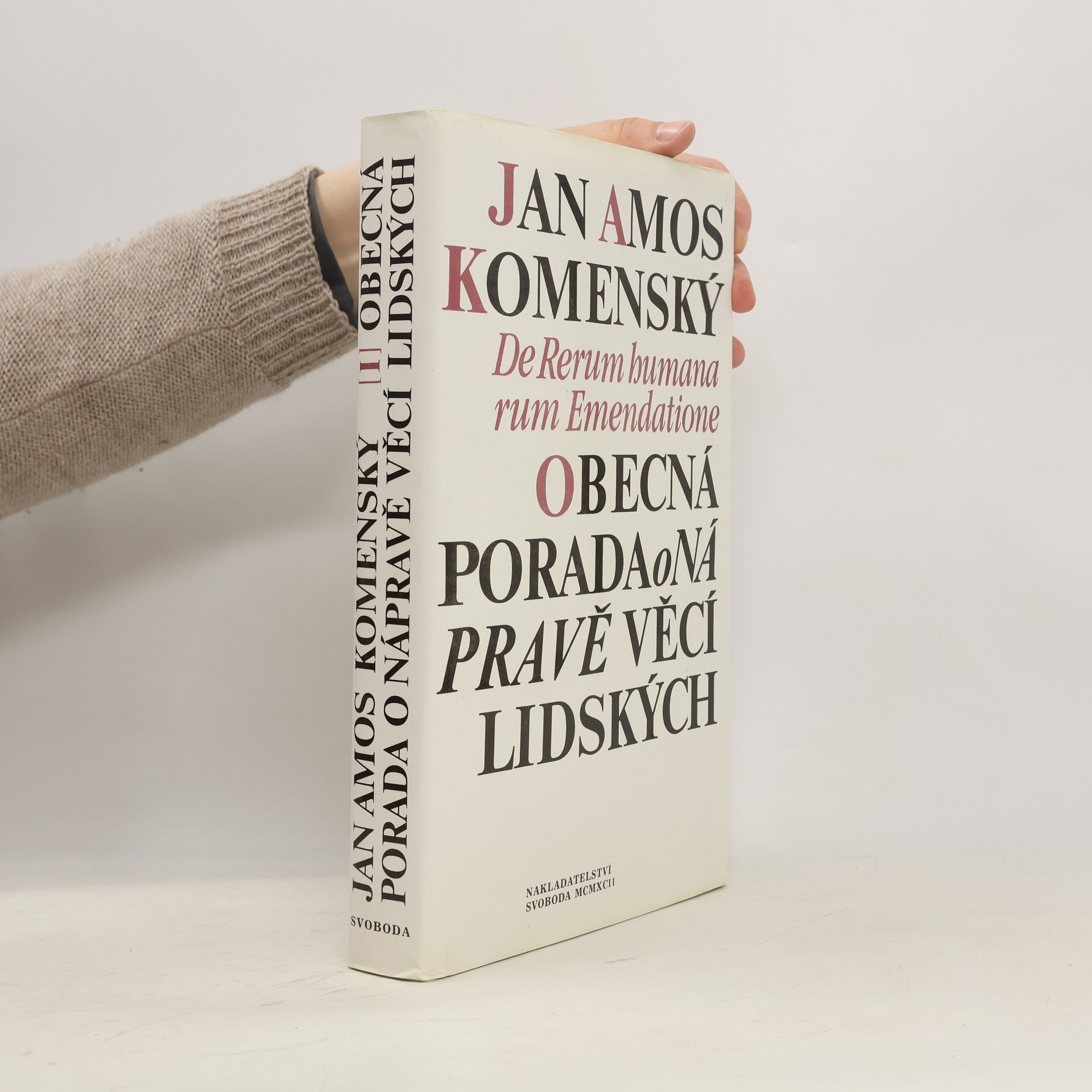 Johann Amos Comenius Obecná porada o nápravě věcí lidských. I. svazek