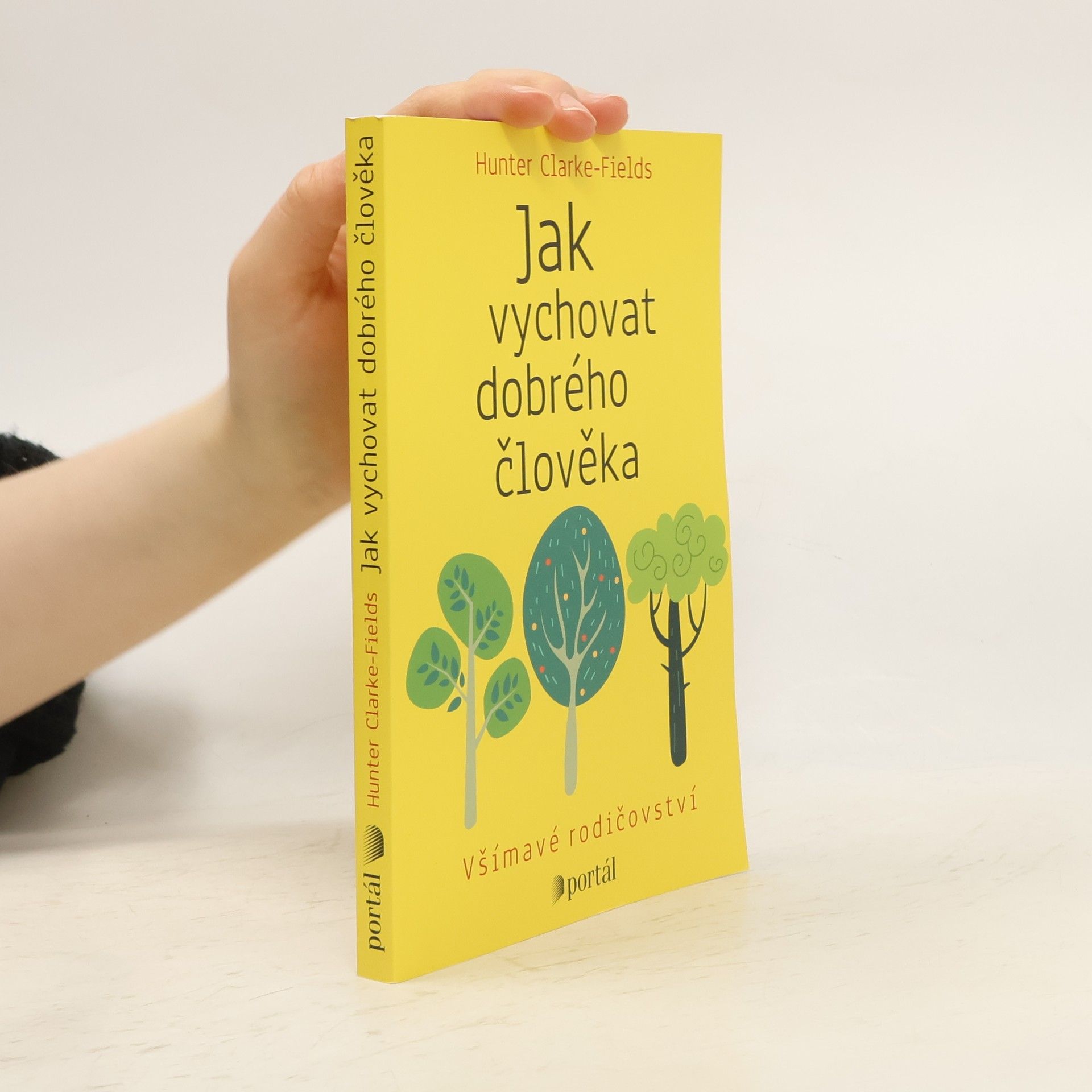 Eva Klimentová Jak vychovat dobrého člověka : všímavé rodičovství