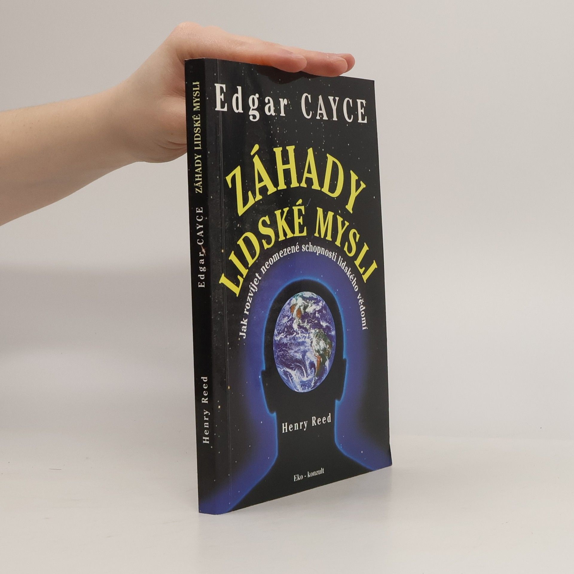 Henry Reed Záhady lidské mysli - Jak rozvíjet neomezené schopnosti lidského vědomí