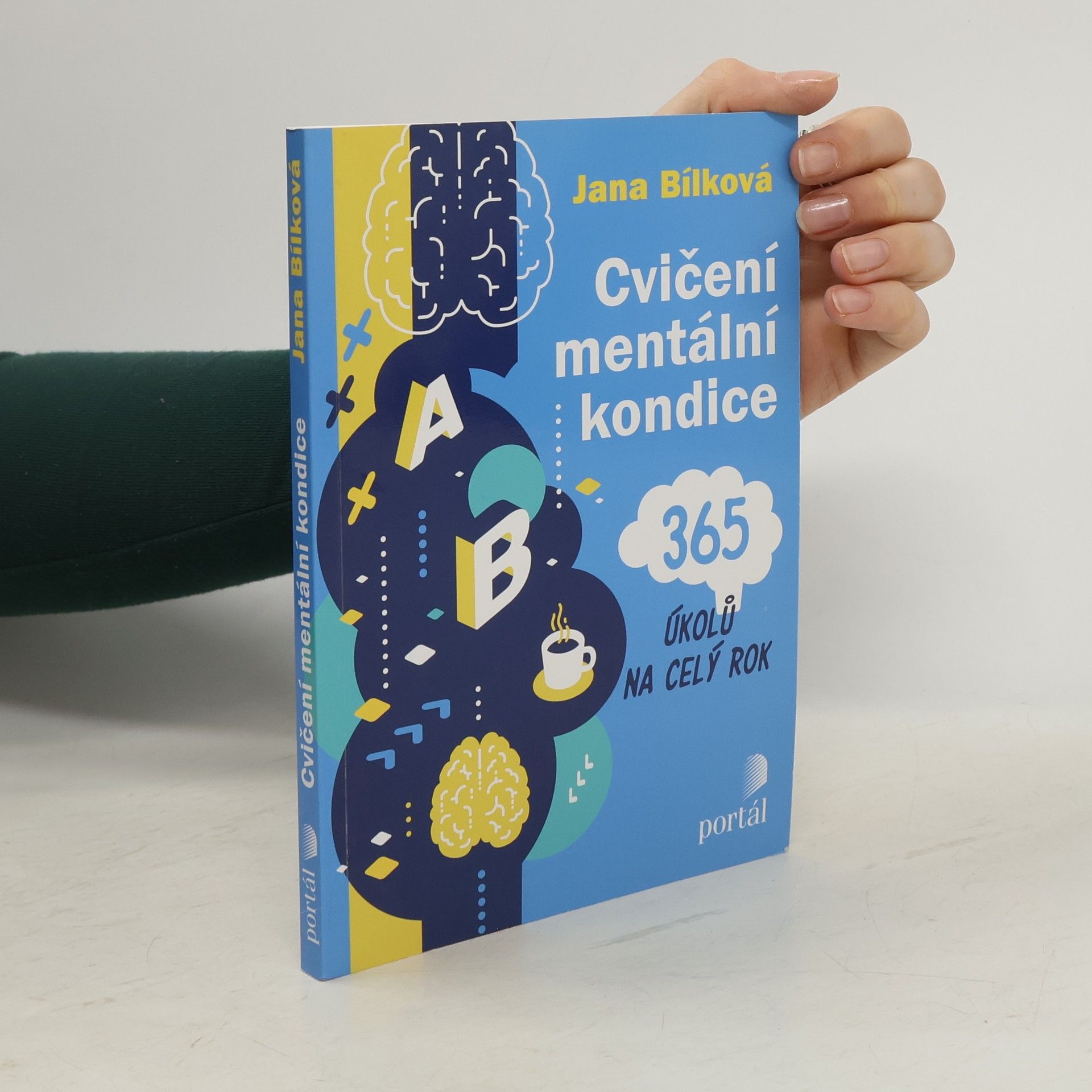 Jana Bílková Cvičení mentální kondice: 365 úkolů na celý rok