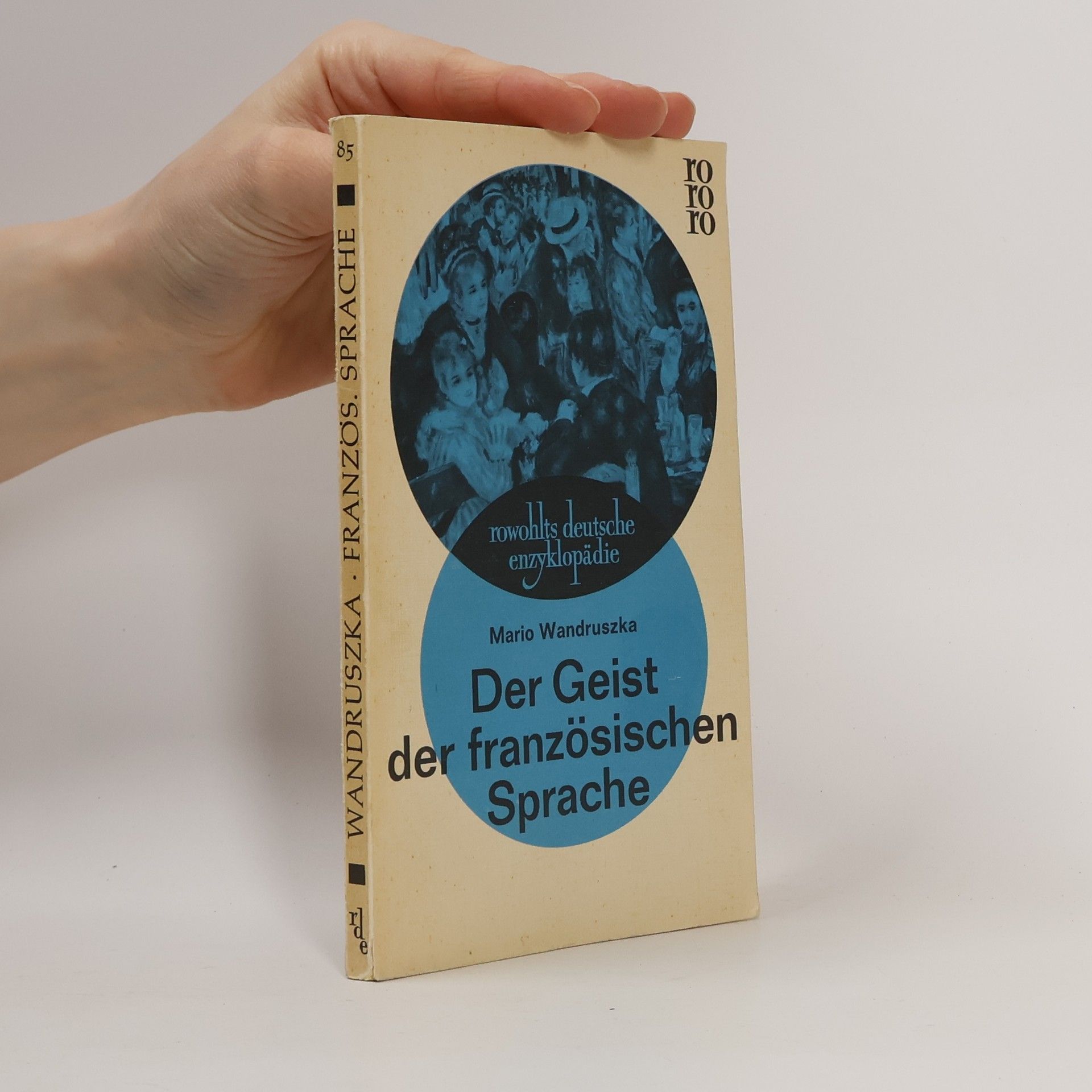Mario Wandruszka Der Geist der französischen Sprache