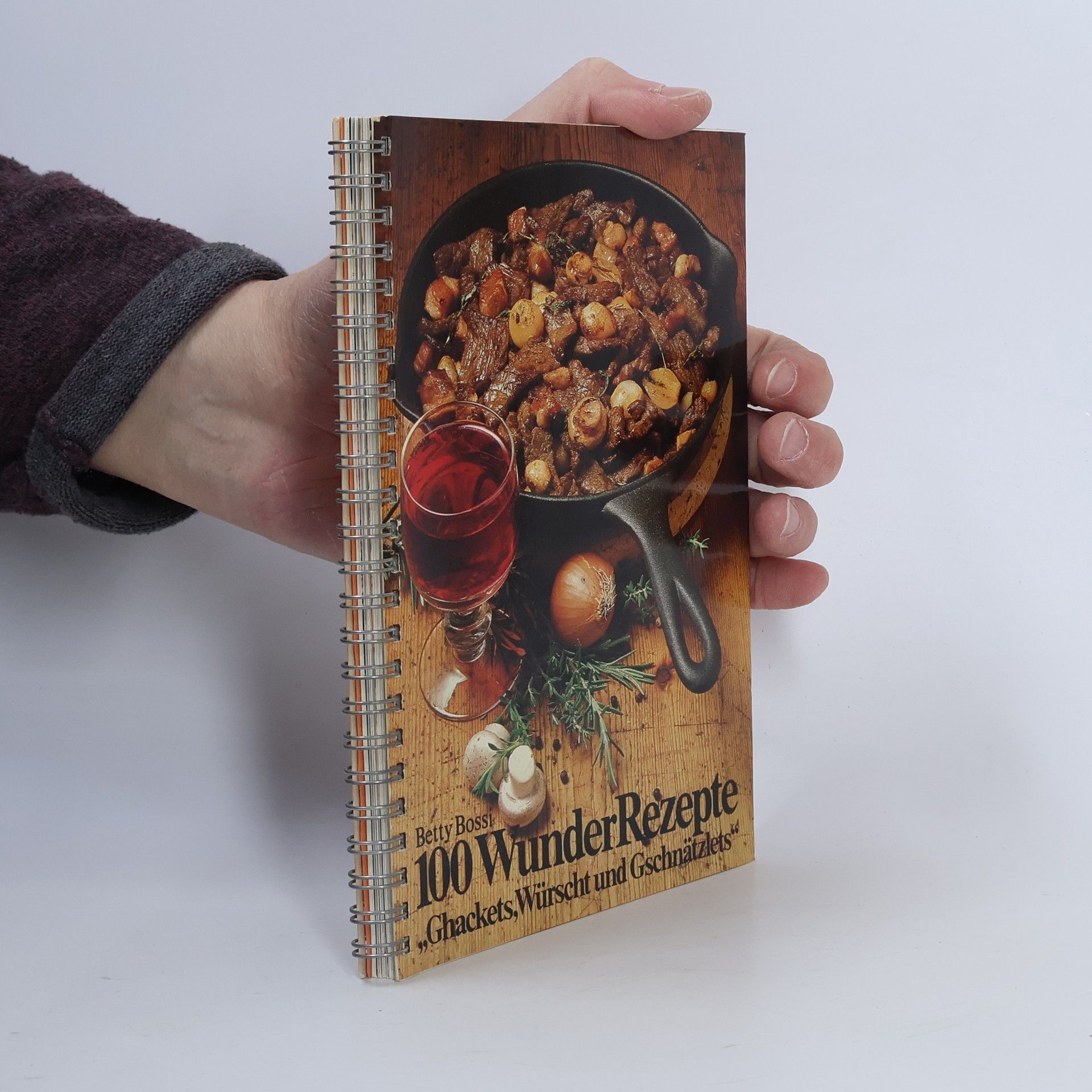 Betty Bossi 100 Wunder Rezepte. Ghackets, Würscht und Gschnätzlets