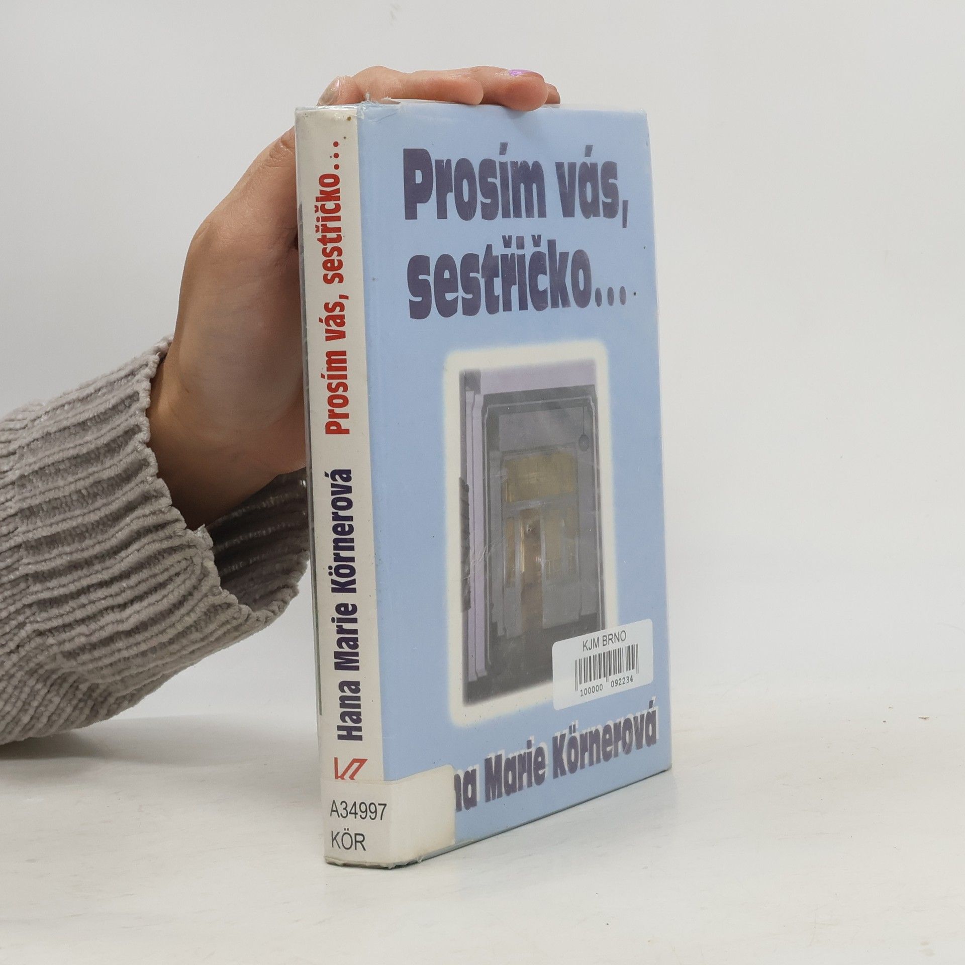 Hana Marie Körnerová Prosím vás, sestřičko
