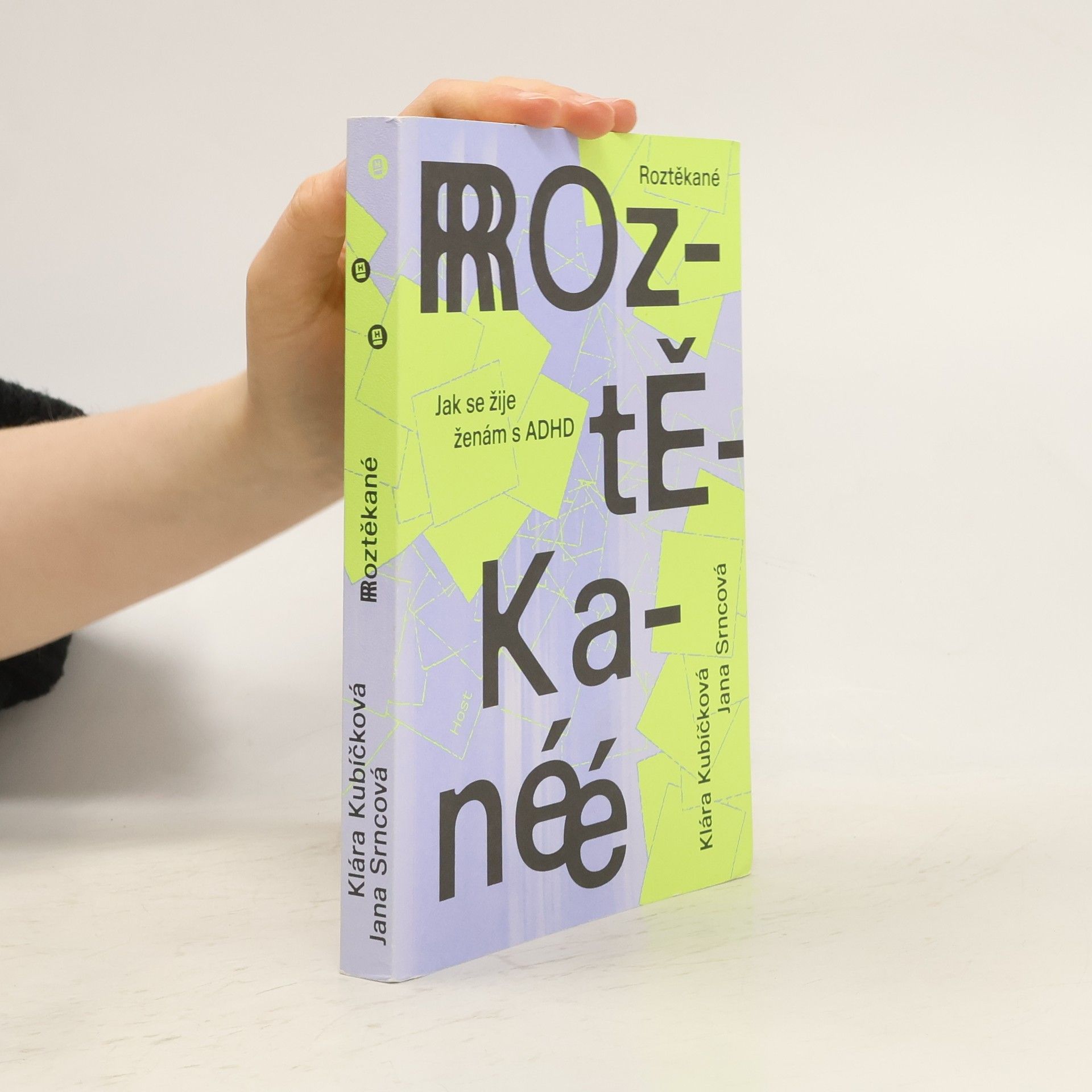 Jana Srncová Roztěkané : jak se žije ženám s ADHD