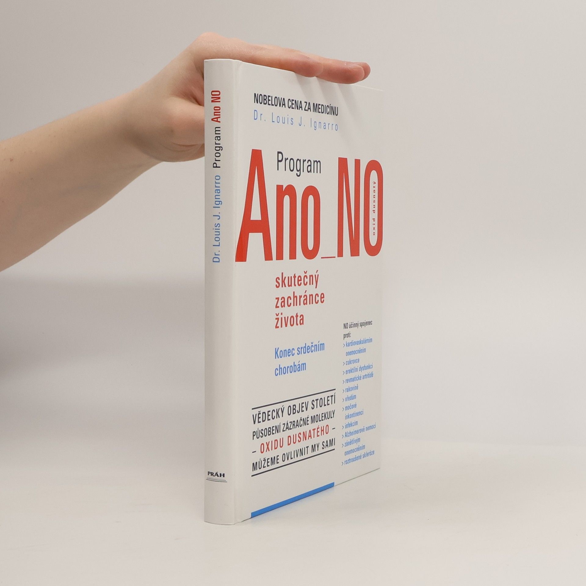 Louis J. Ignarro Program Ano NO - oxid dusnatý - skutečný zachránce života : konec srdečním chorobám