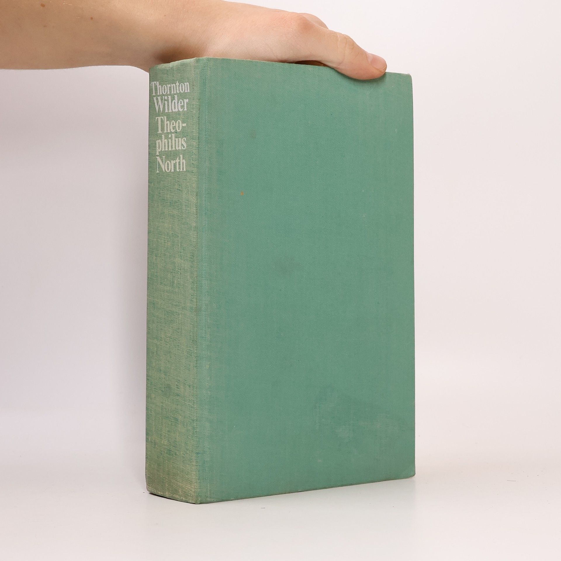 Thornton Wilder Theophilus North oder Ein Heiliger wider Willen