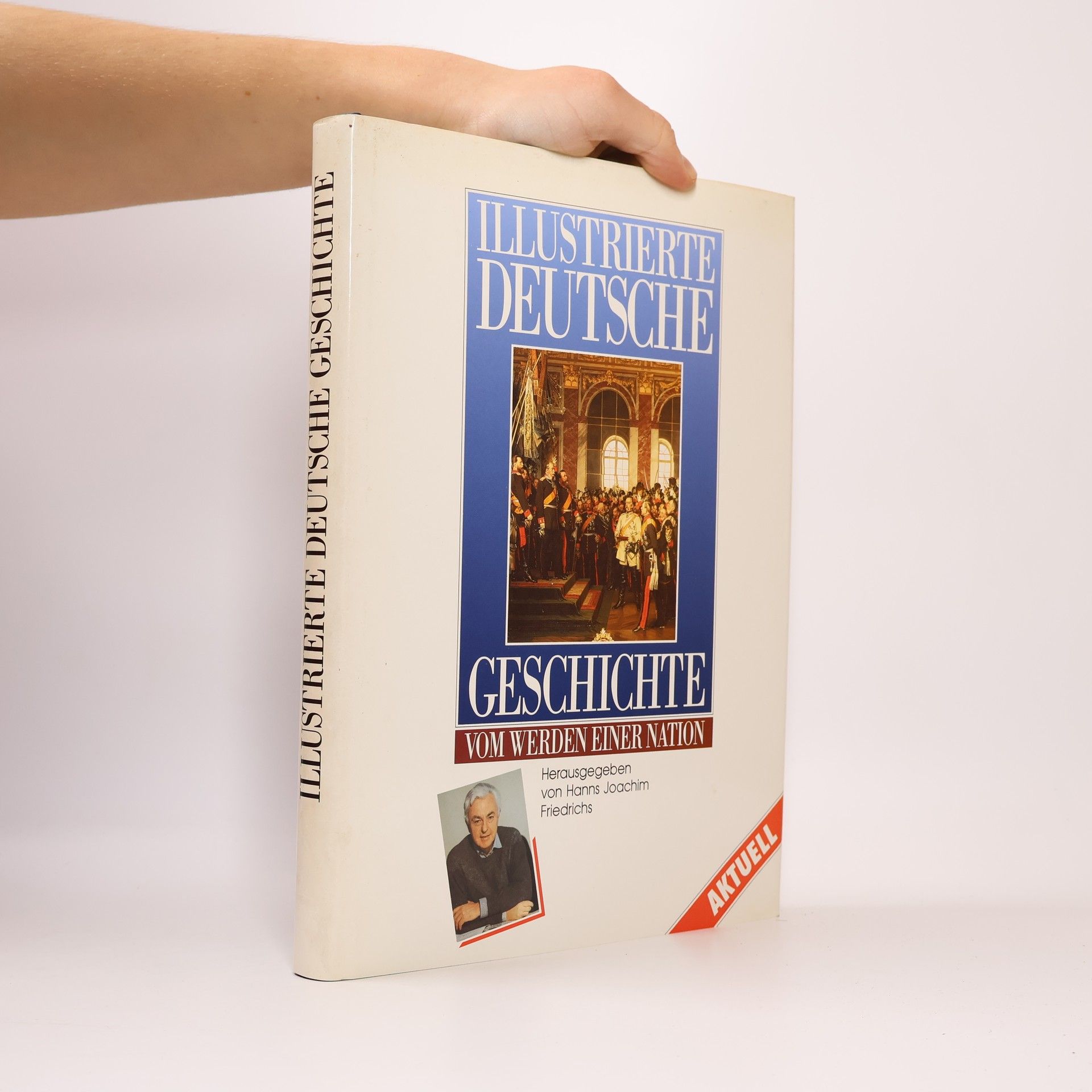 Siegfried Griesa Illustrierte Deutsche geschichte. Vom werden einer nation