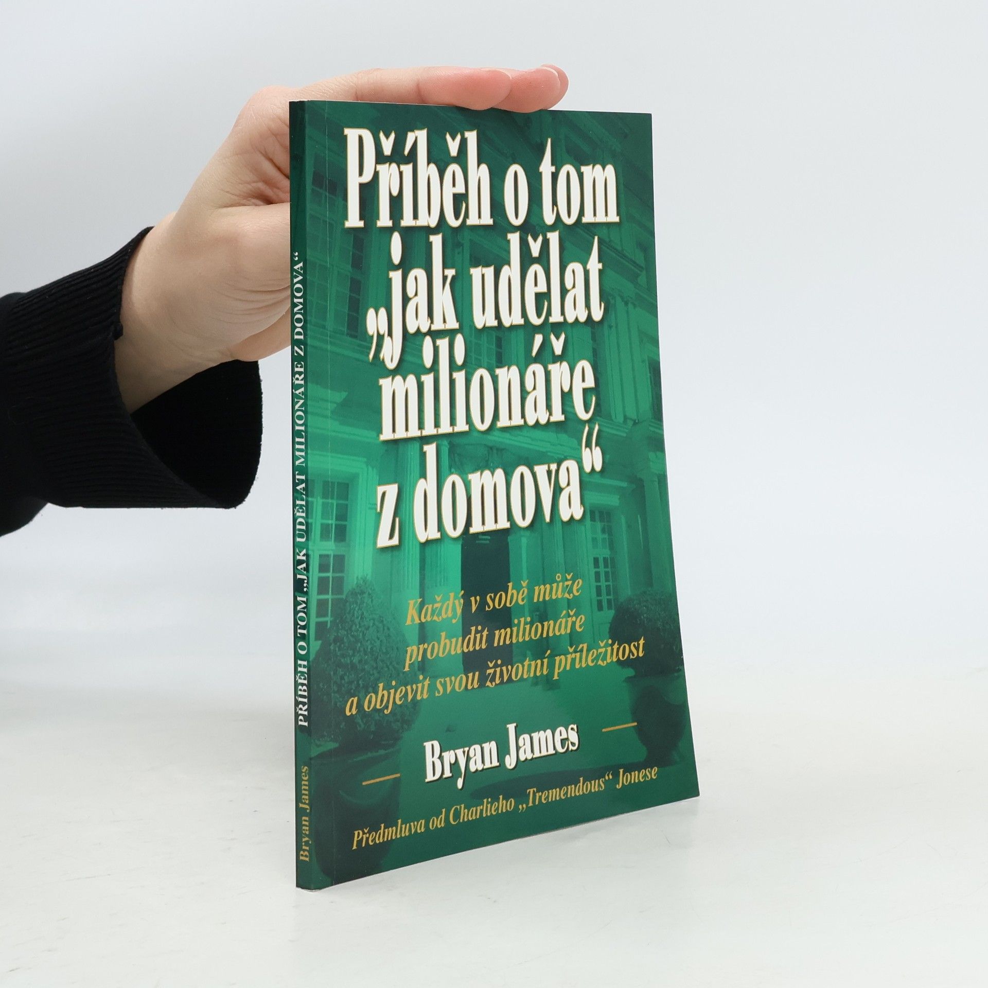 Bryan James Příběh o tom "jak udělat milionáře z domova"