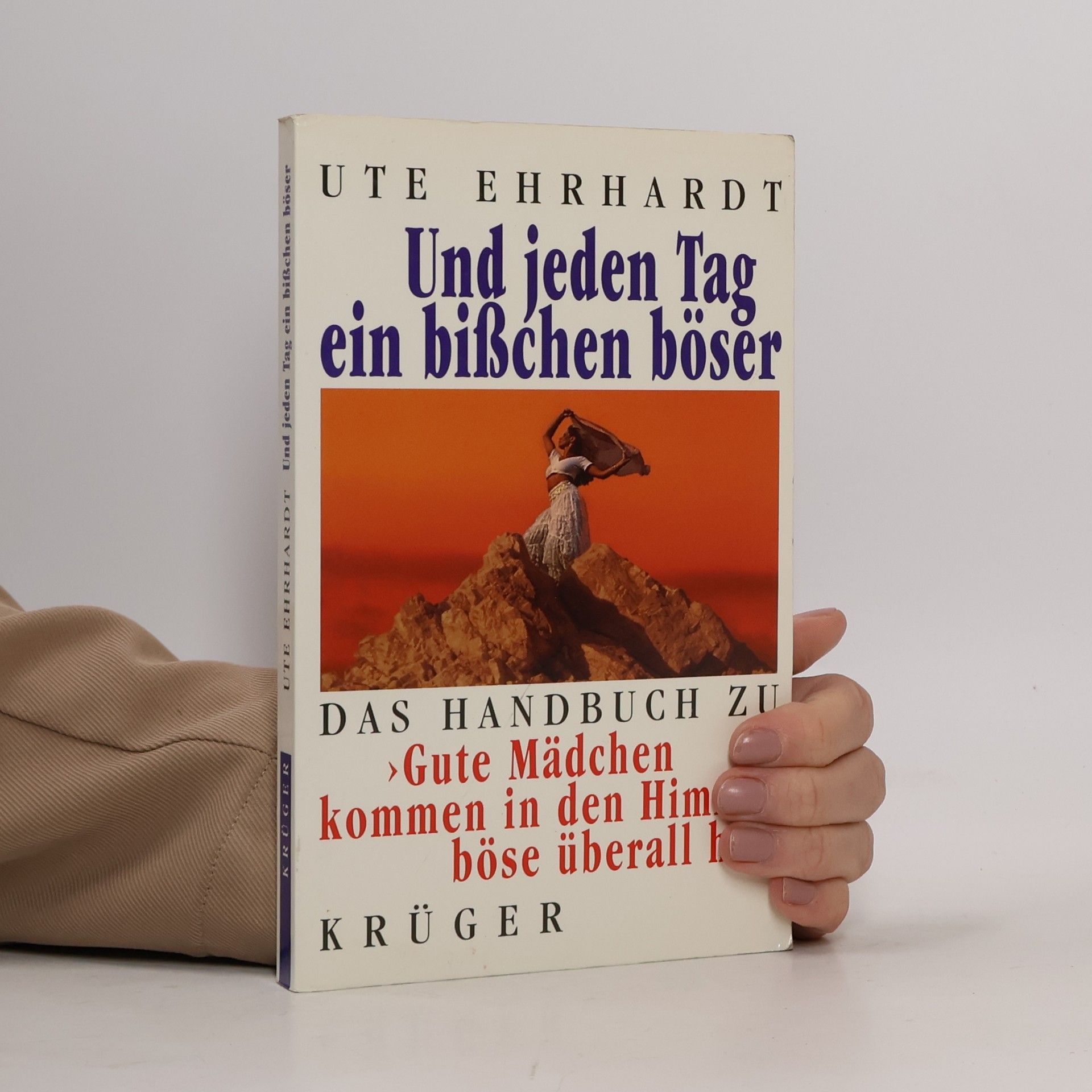 Ute Ehrhardt Un jeden Tag ein Bißchen böser