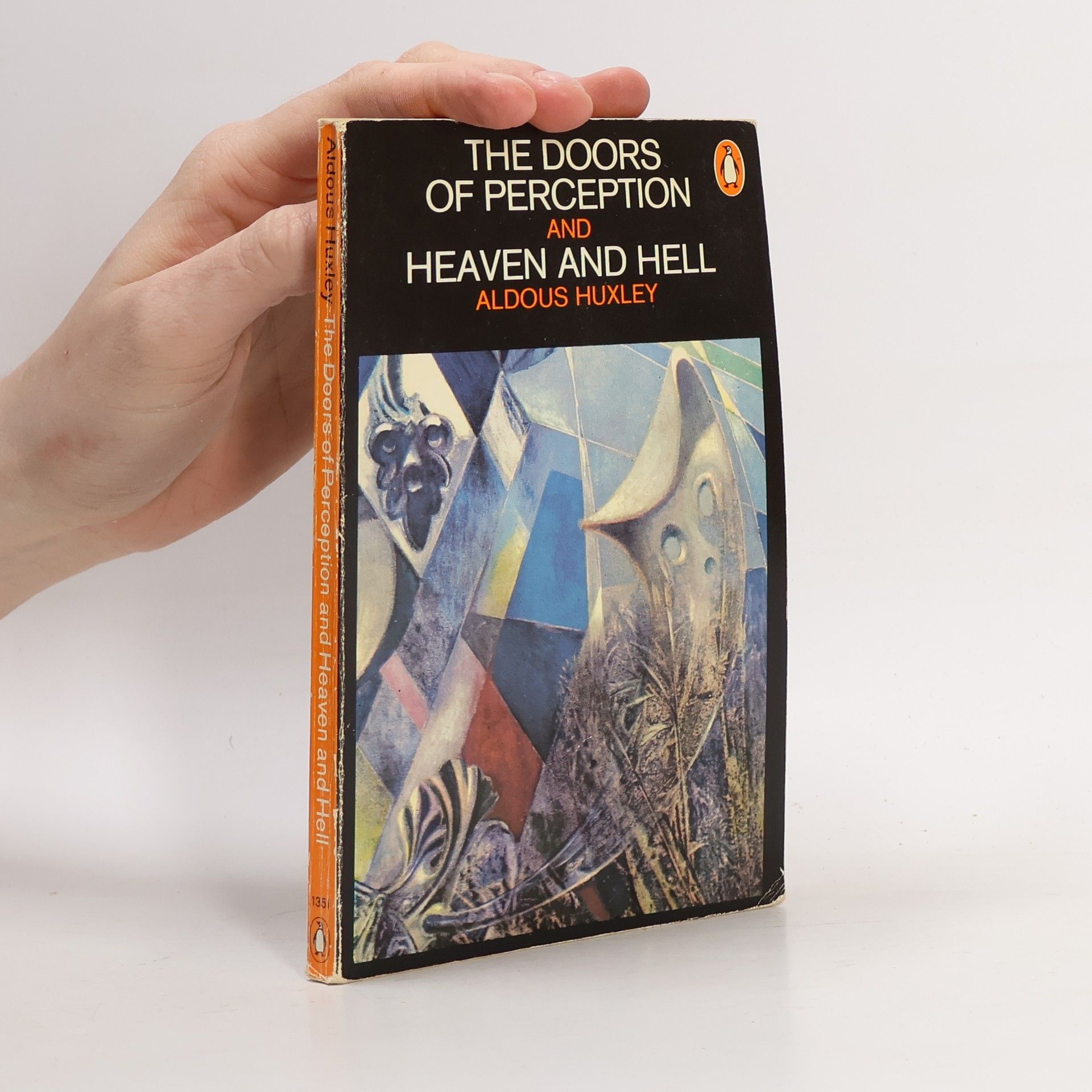 Aldous Huxley The Doors of Perception. Heaven and Hell