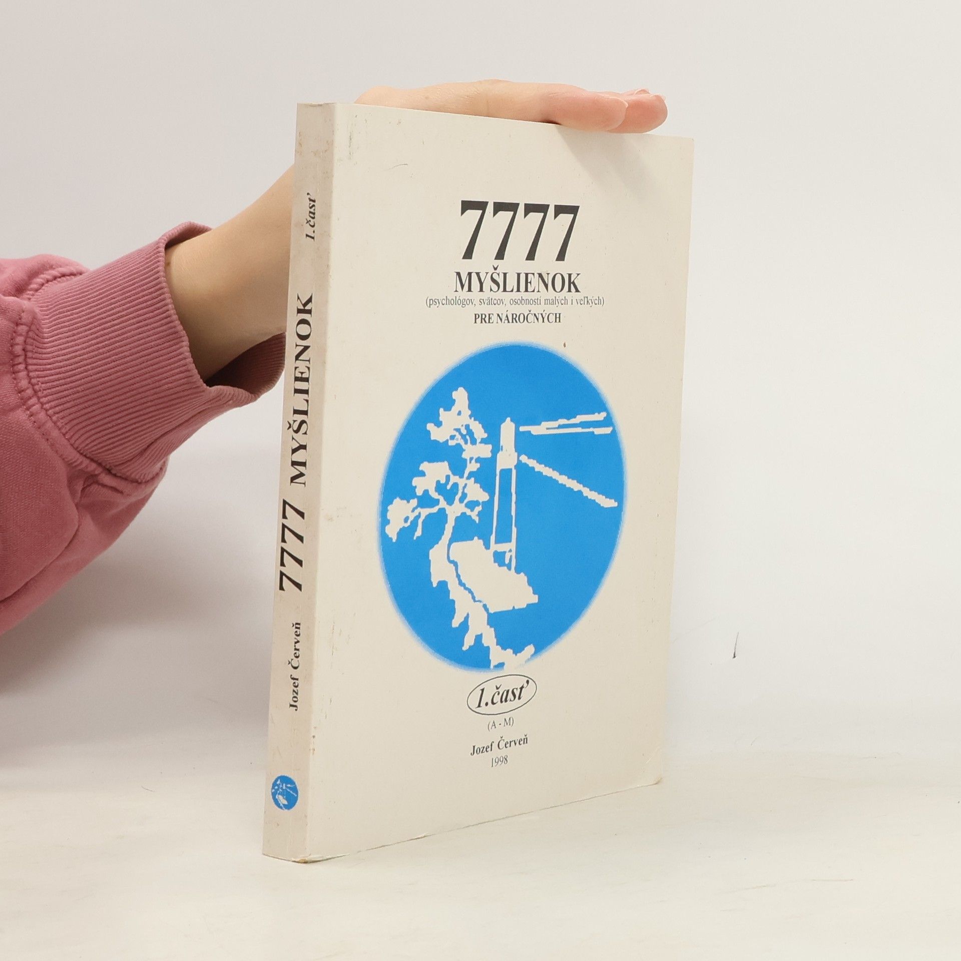 Jozef Červeň 7777 myšlienok pre náročných. 1. časť