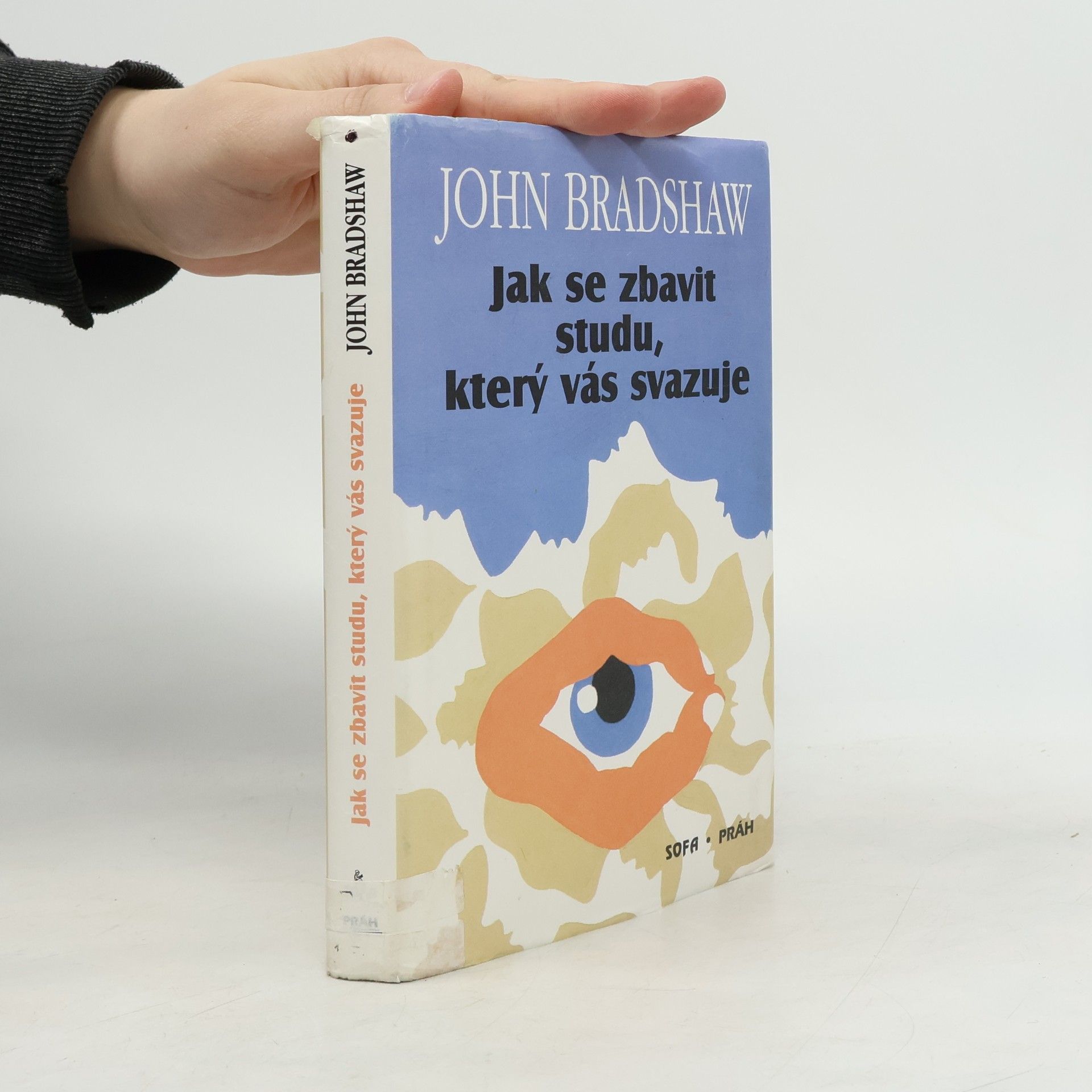 John Elliot Bradshaw Jak se zbavit studu, který vás svazuje