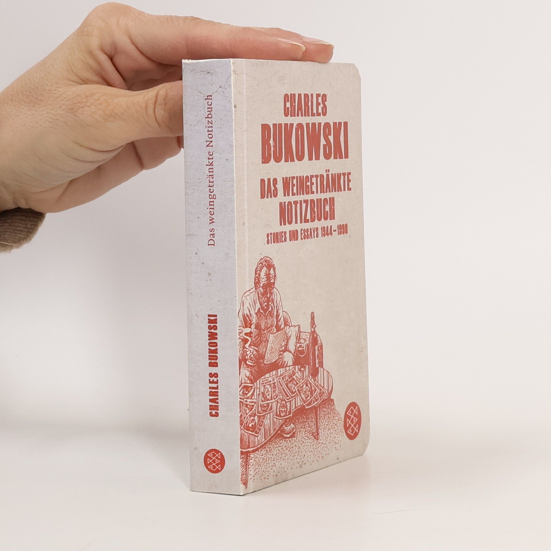 Charles Bukowski Das weingetränkte Notizbuch