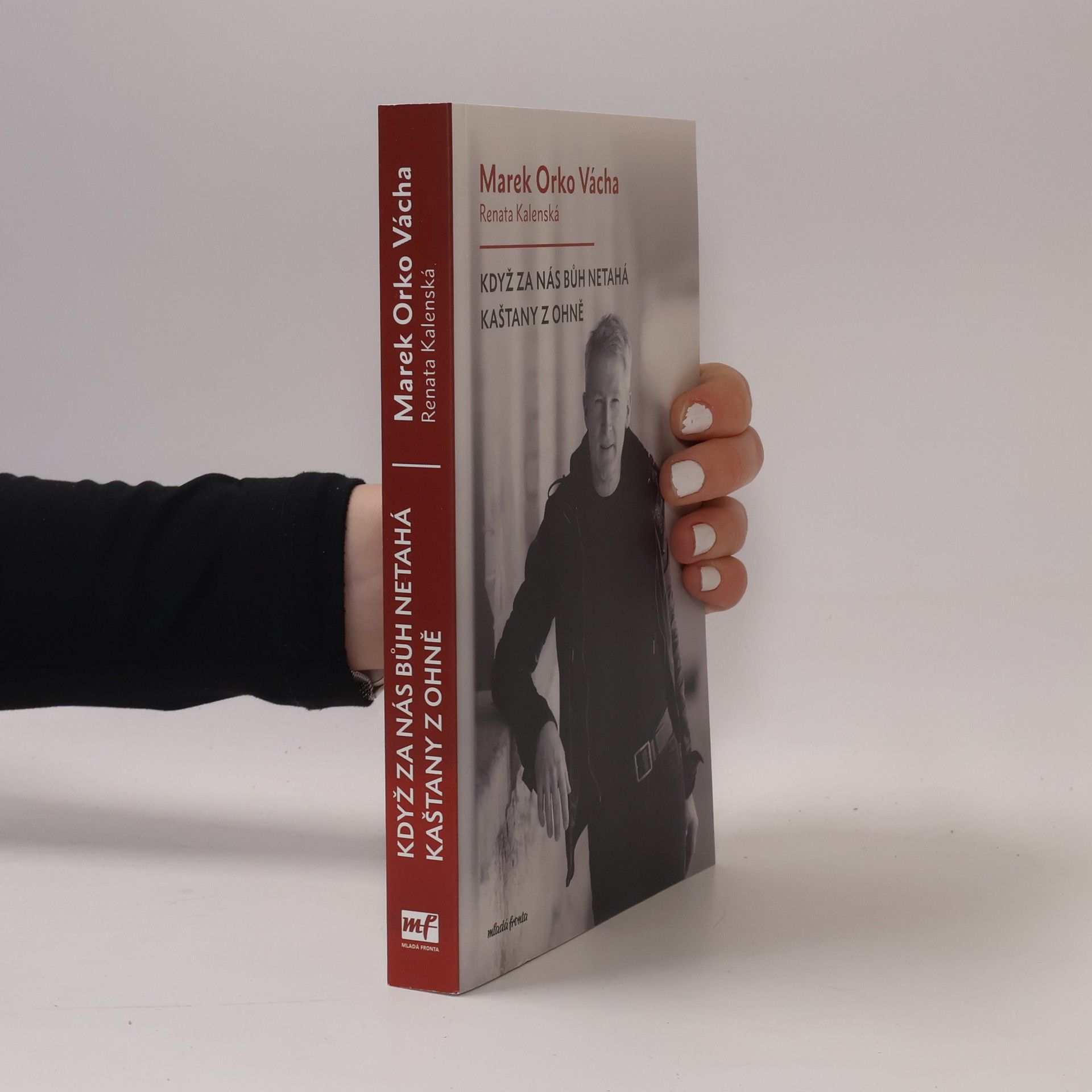 Renata Kalenská Když za nás Bůh netahá kaštany z ohně