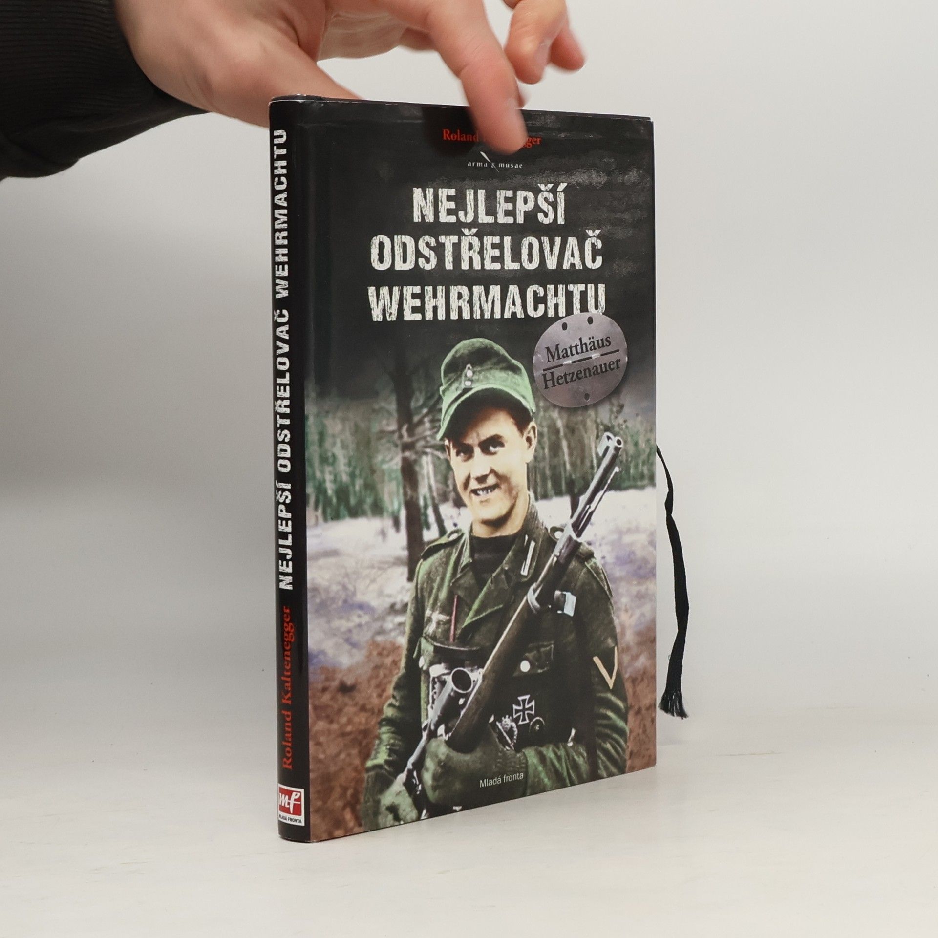 Roland Kaltenegger Nejlepší odstřelovač wehrmachtu Matthäus Hetzenauer