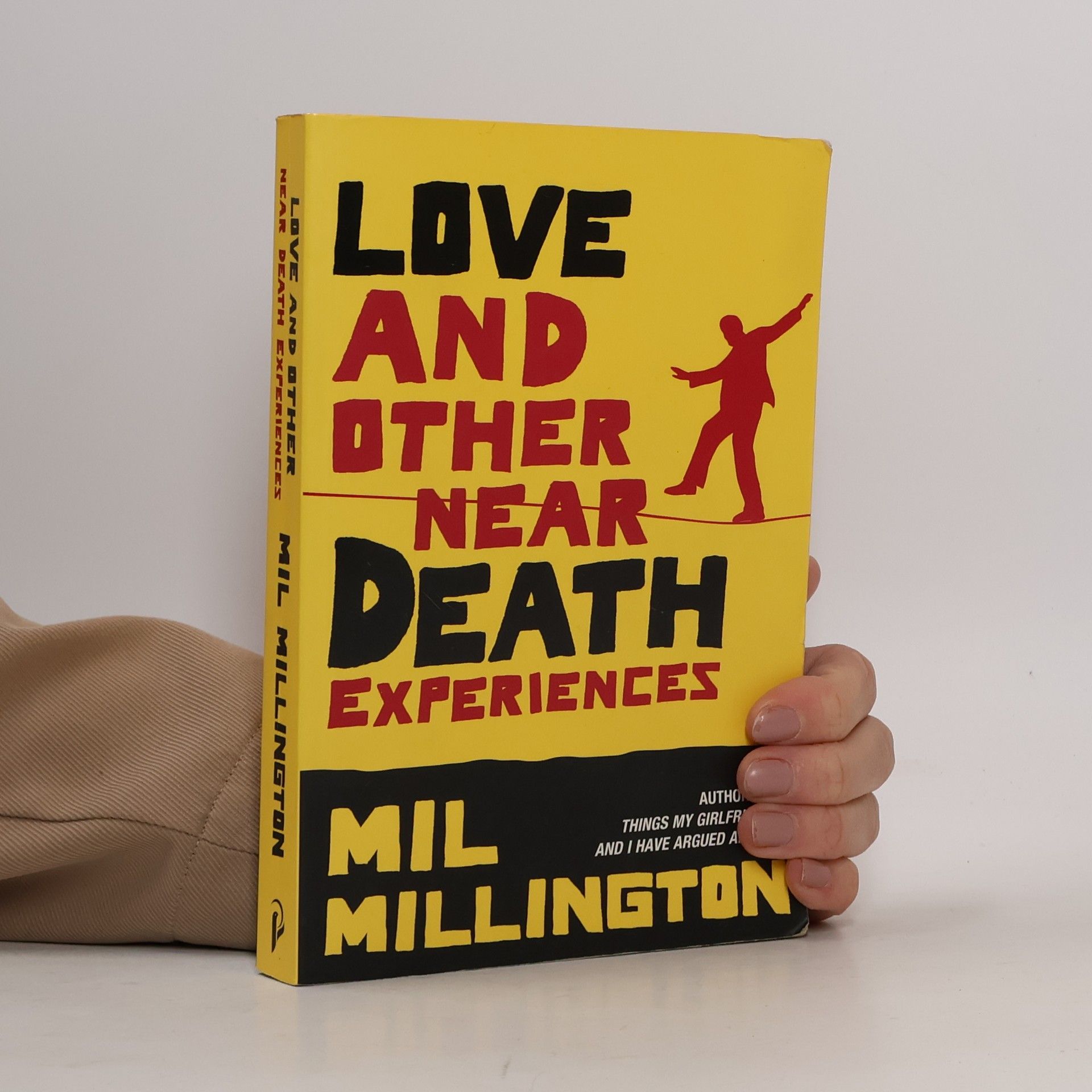Mil Millington Love and Other Near Death Experiences